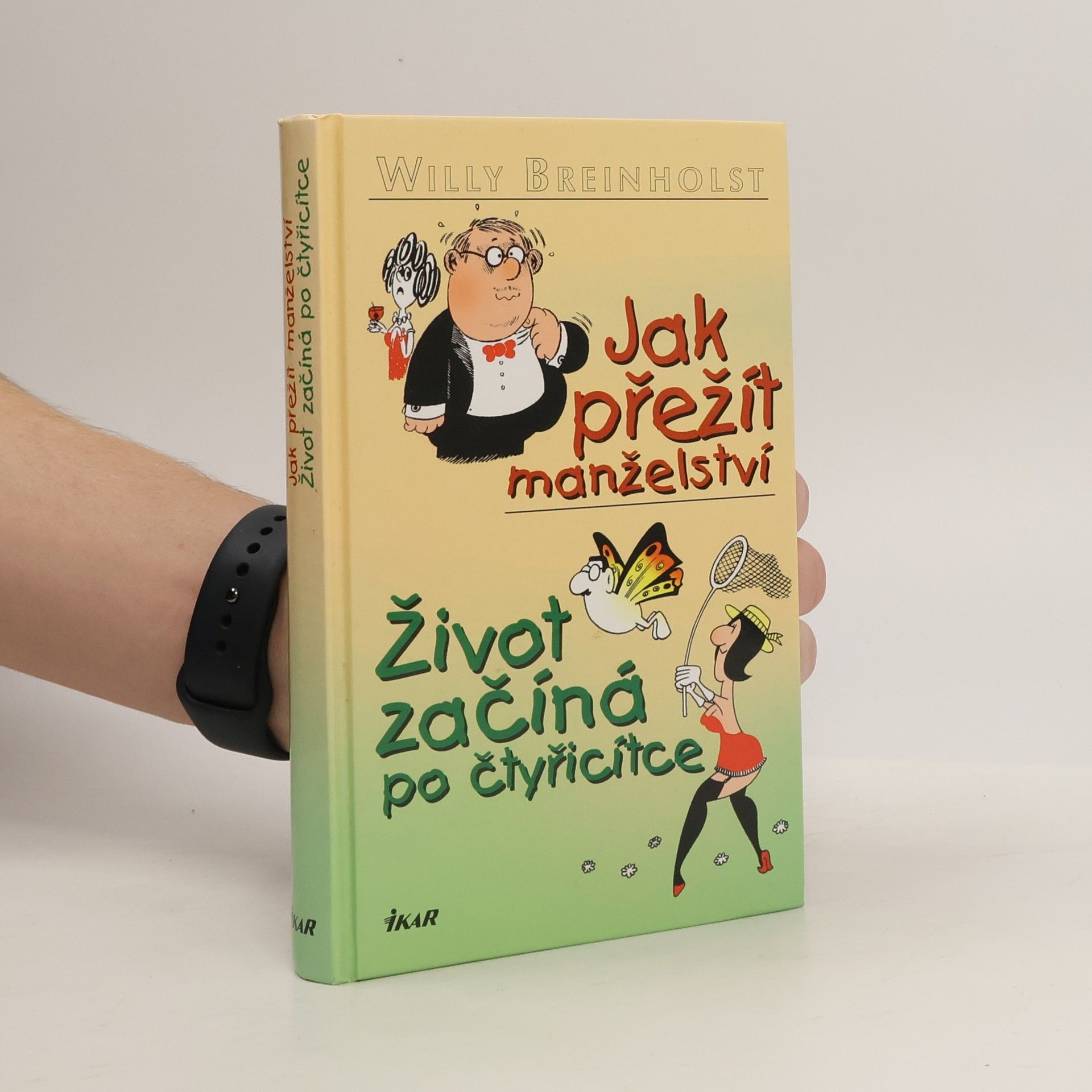 Willy Breinholst Jak přežít manželství. Život začíná po čtyřicítce