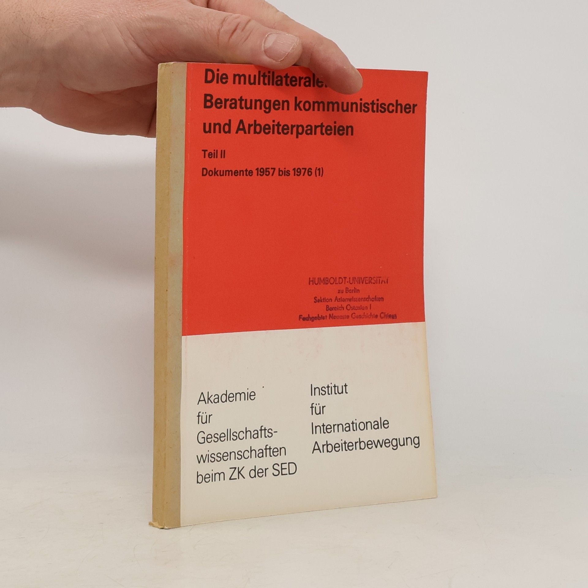 Autorenkollektiv Die multilateralen Beratungen kommunistischer und Arbeiterparteien II