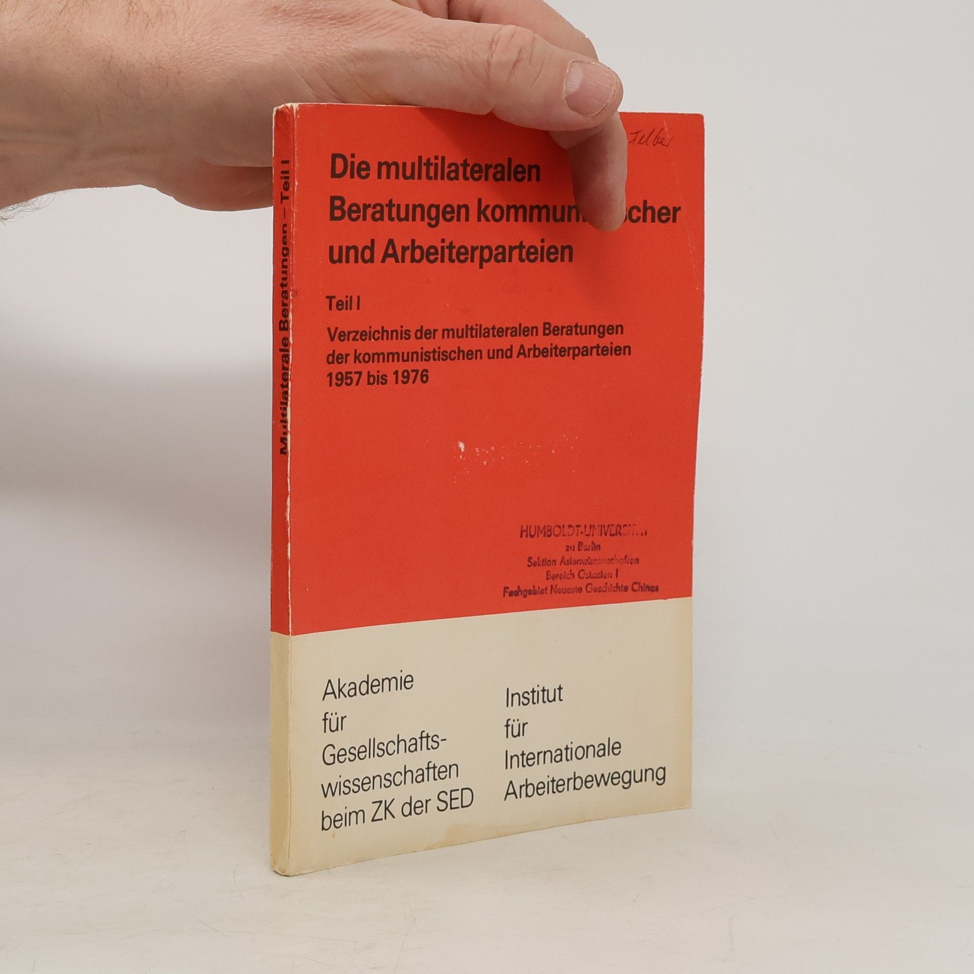 Autorenkollektiv Die multilateralen Beratungen kommunistischer und Arbeiterparteien I