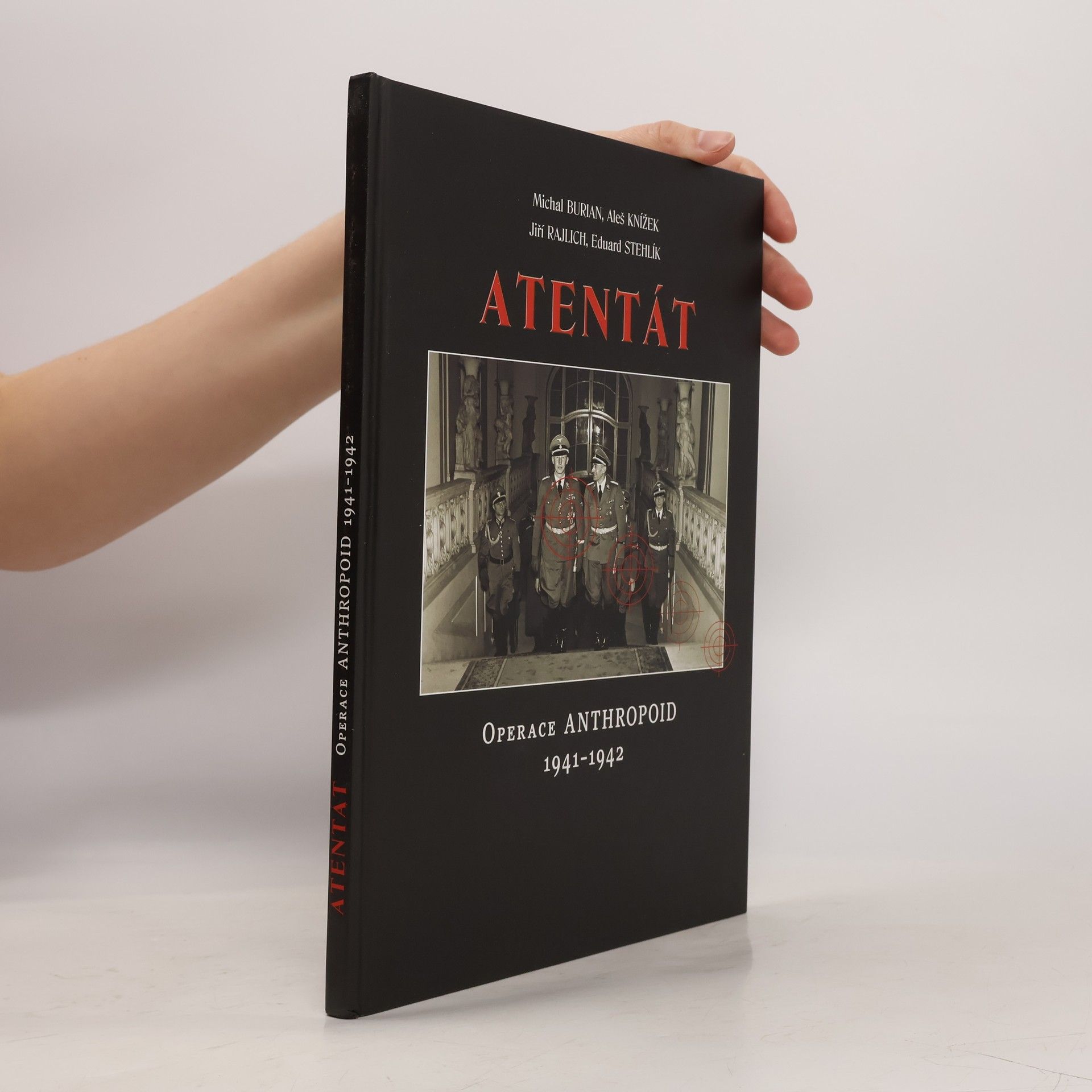 Kolektív autorov Atentát. Operace Anthropoid 1941-1942