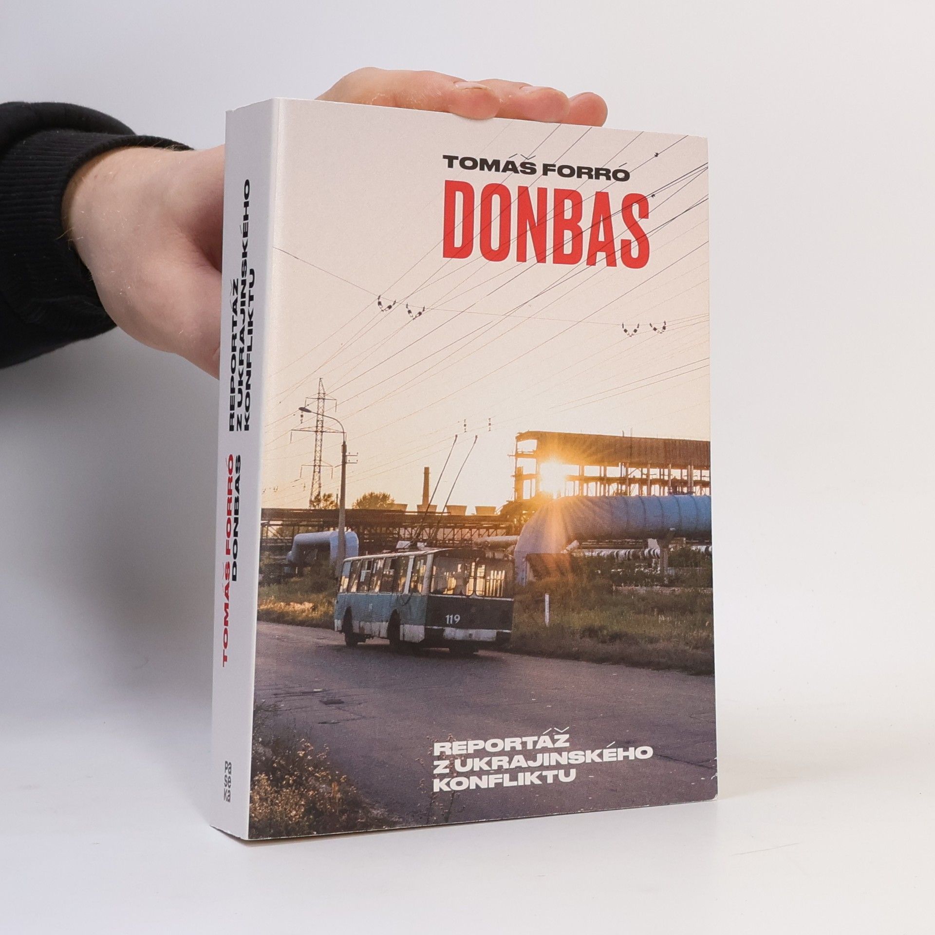 Tomáš Forró Donbas. Reportáž z ukrajinského konfliktu