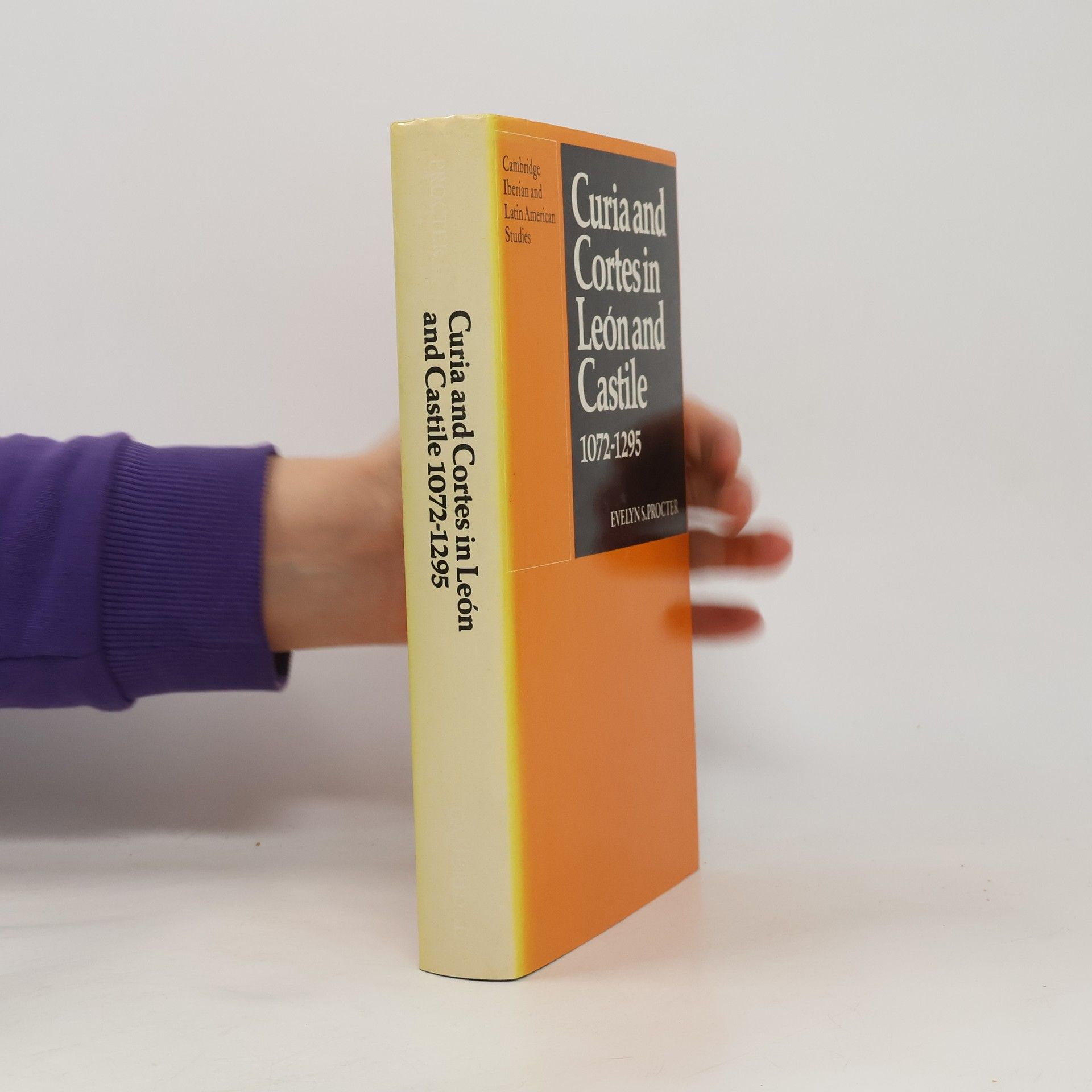 Evelyn Stefanos Procter Cambridge Iberian and Latin American Studies: Curia and Cortes in León and Castile 1072–1295