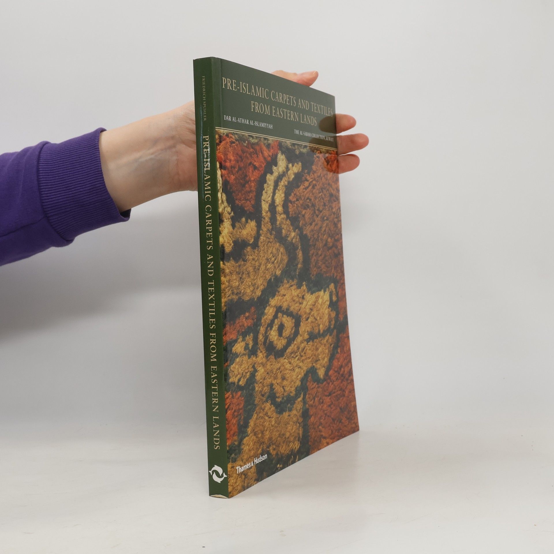 Friedrich Spuhler The Al-Sabah Collection: Pre-Islamic Carpets and Textiles from Eastern Lands