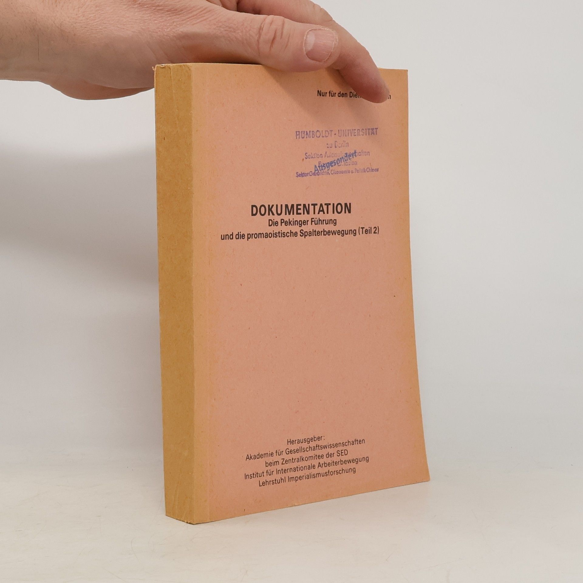 Autorenkollektiv Dokumentation. Die Pekinger Führung und die promaoistische Spalterbewegung 2