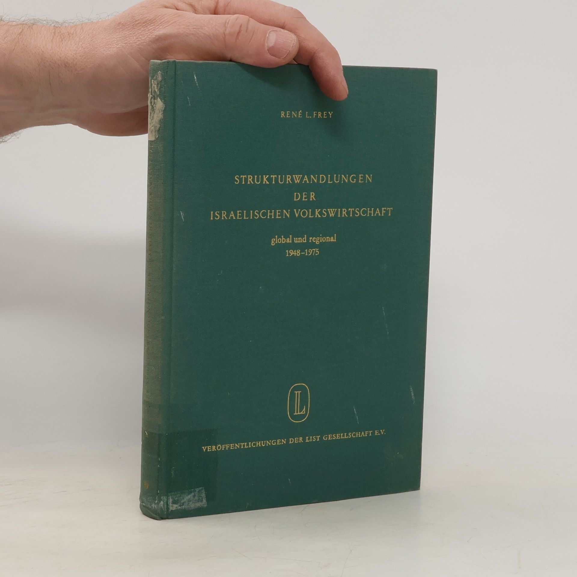 René Leo Frey Strukturwandlungen der israelischen Volkswirtschaft, global und regional, 1948-1975