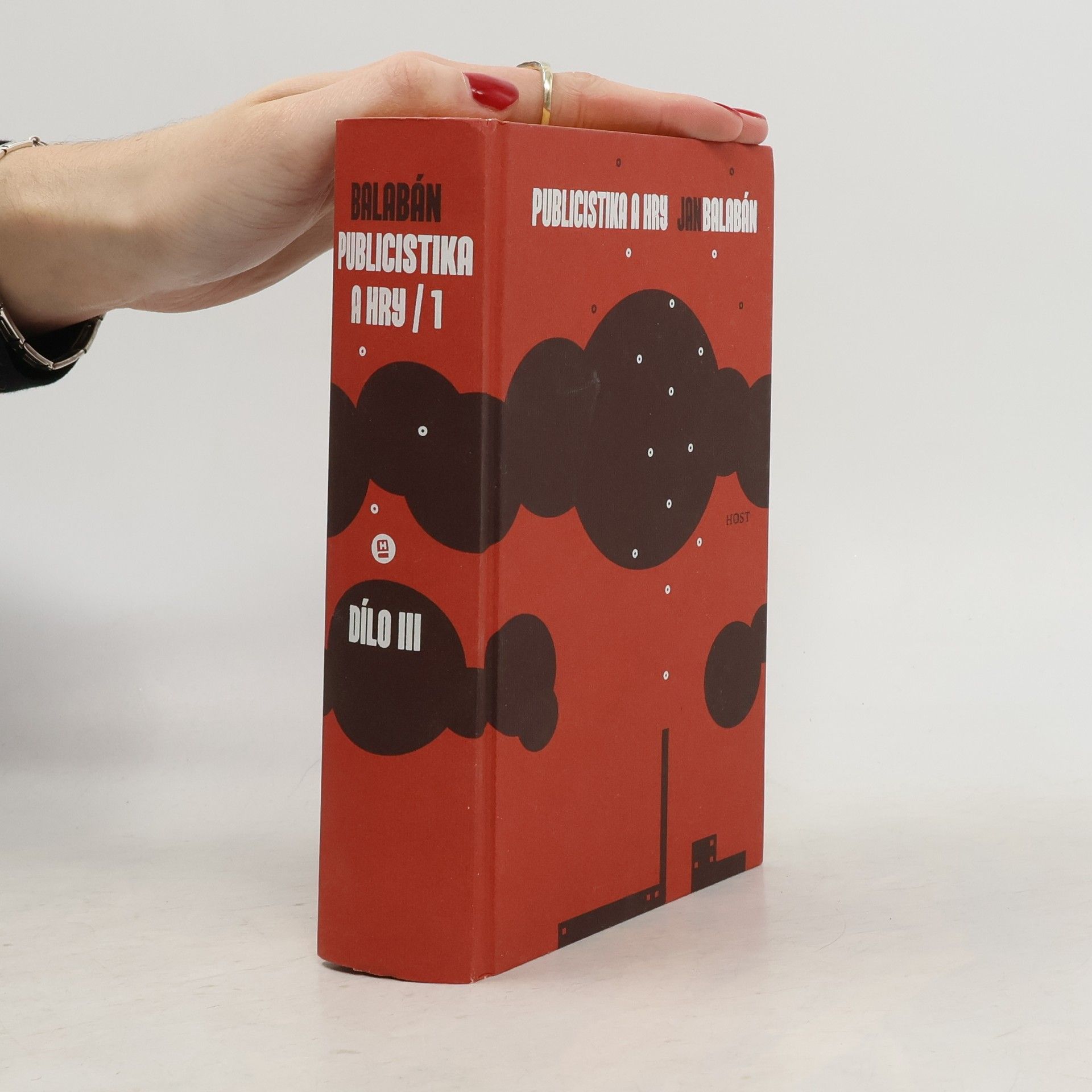 Jan Balabán Publicistika a hry (1. díl)