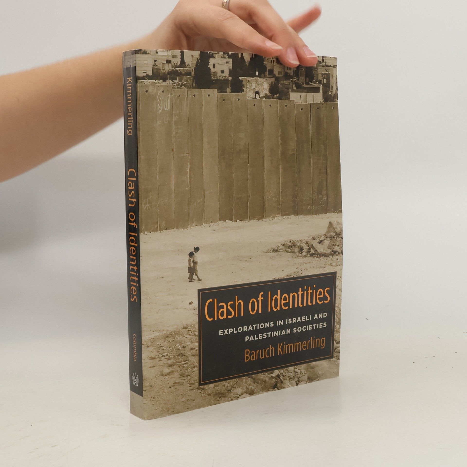 Baruch Kimmerling Clash of Identities