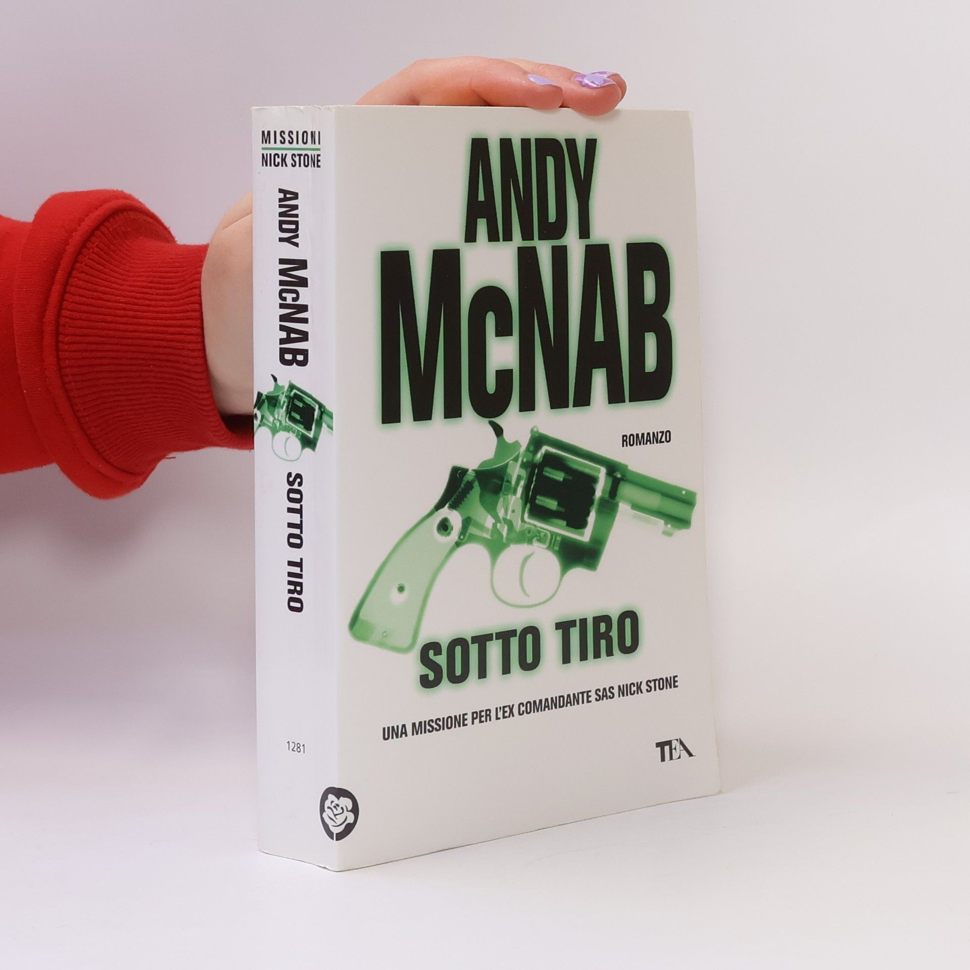 Andy McNab Sotto tiro. Una missione per l'ex comandante SAS Nick Stone