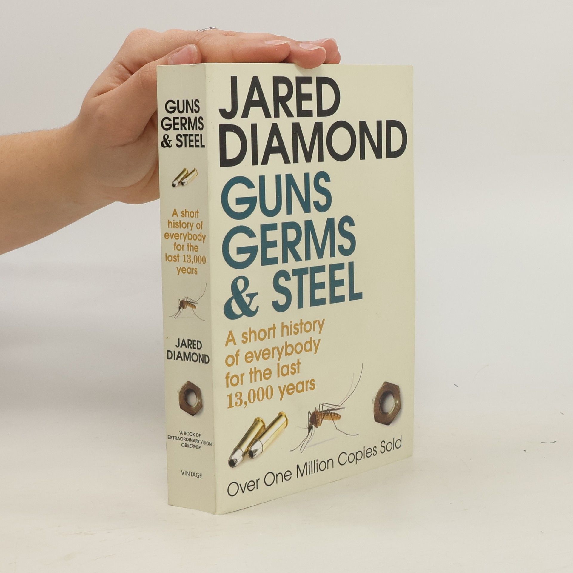 Jared Diamond Guns, germs and steel: A short history of everybody for the last 13,000 years