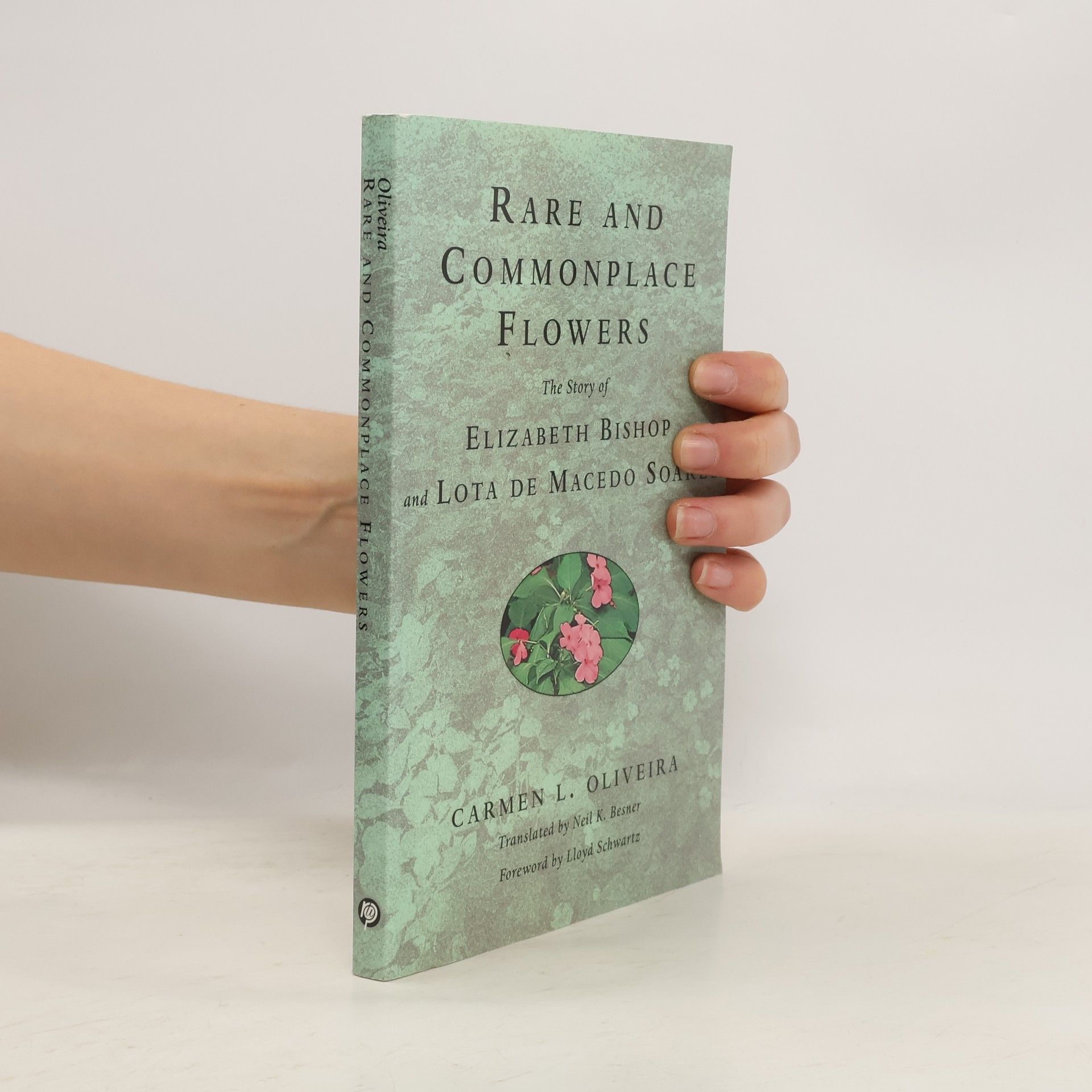 Carmen L. Oliveira Rare and Commonplace Flowers