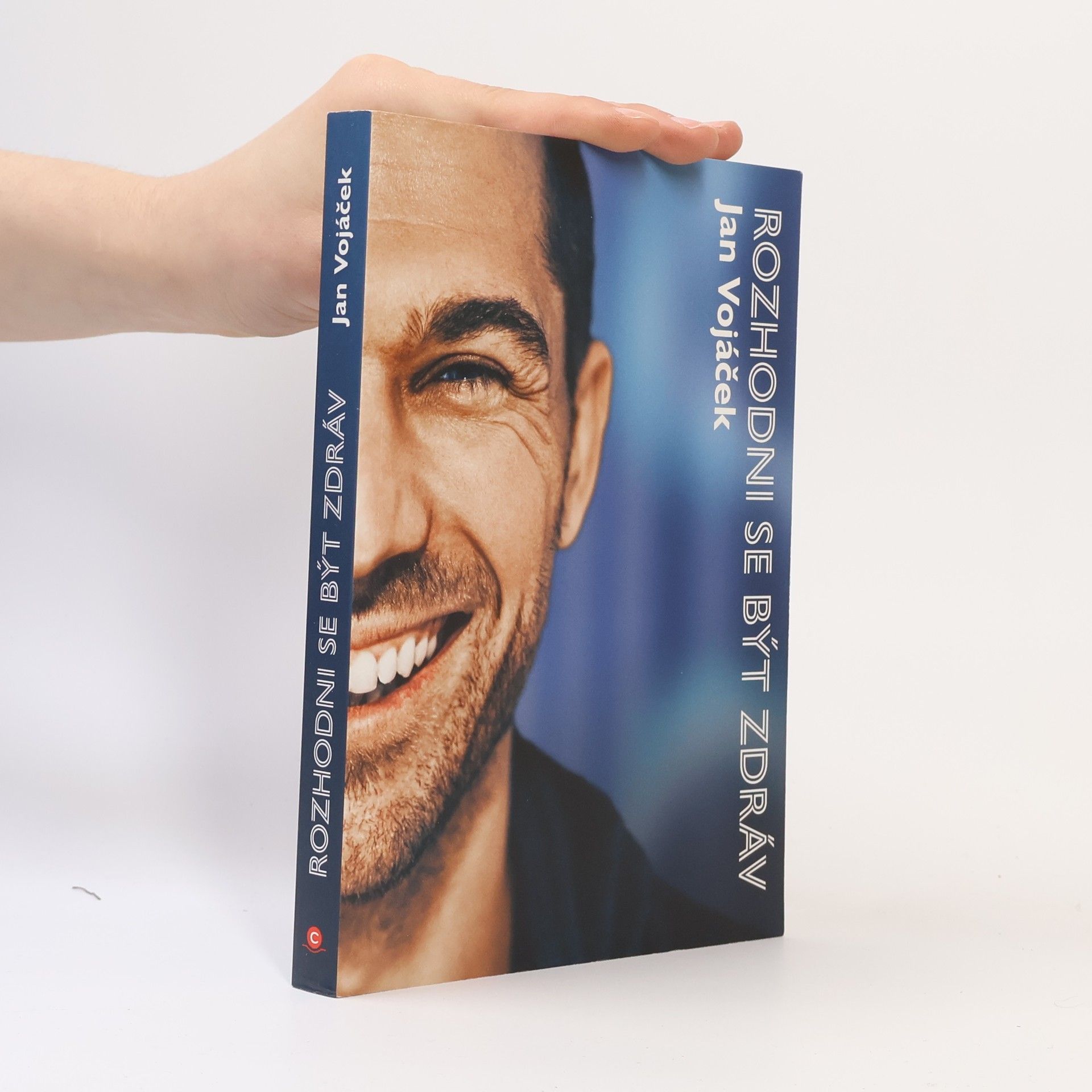 Jan Vojáček Rozhodni se být zdráv