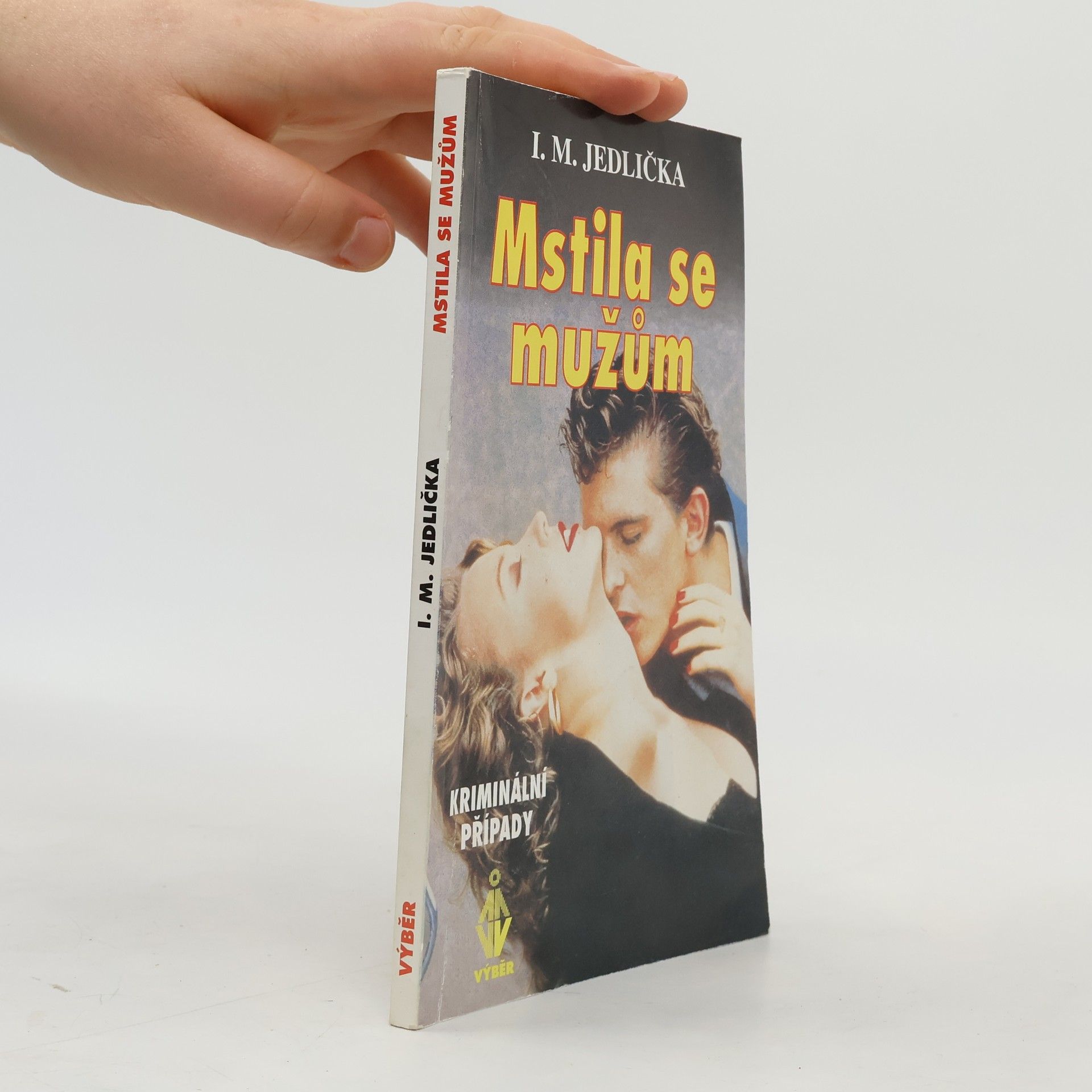 Ivan Milan Jedlička Mstila se mužům