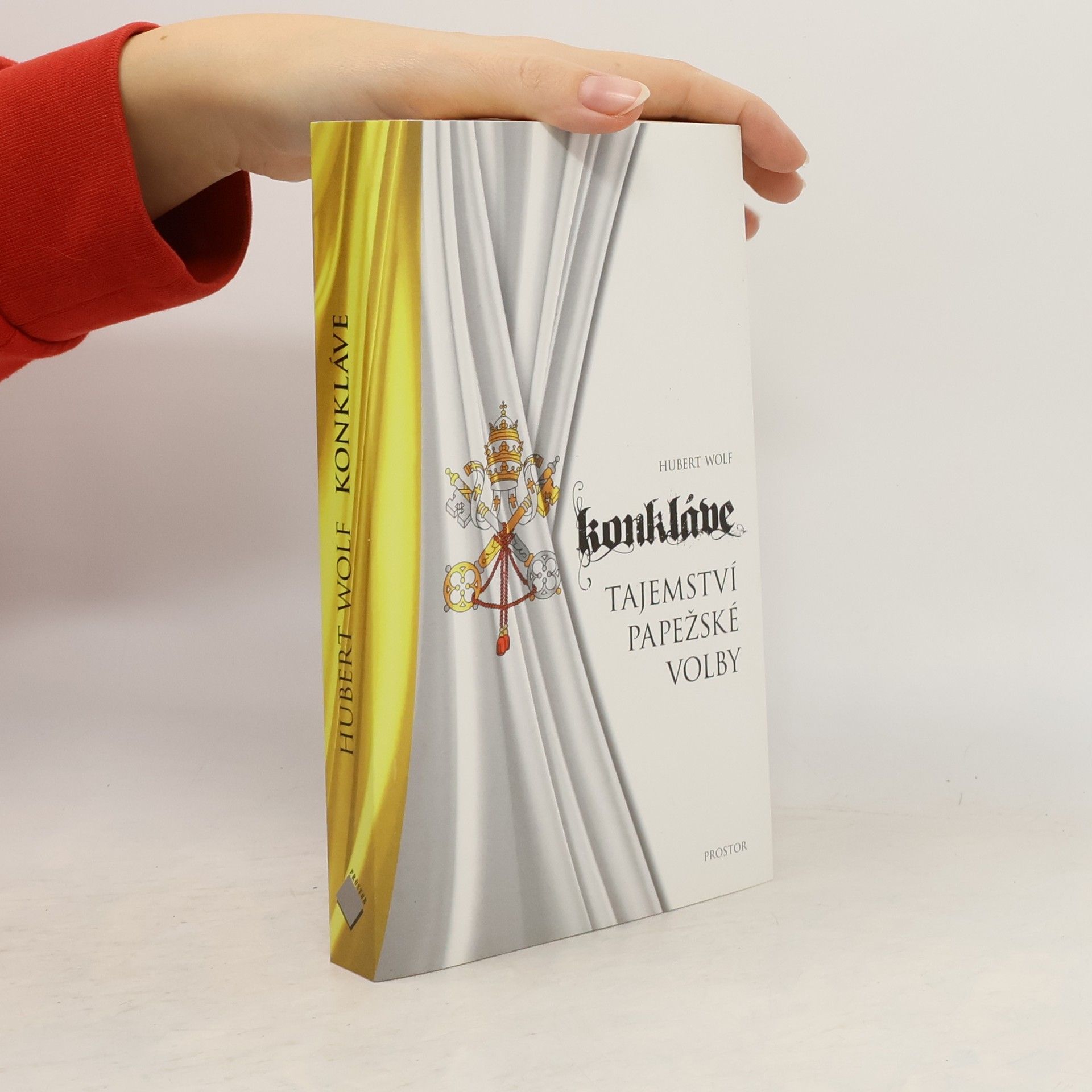 Hubert Wolf Konkláve : tajemství papežské volby