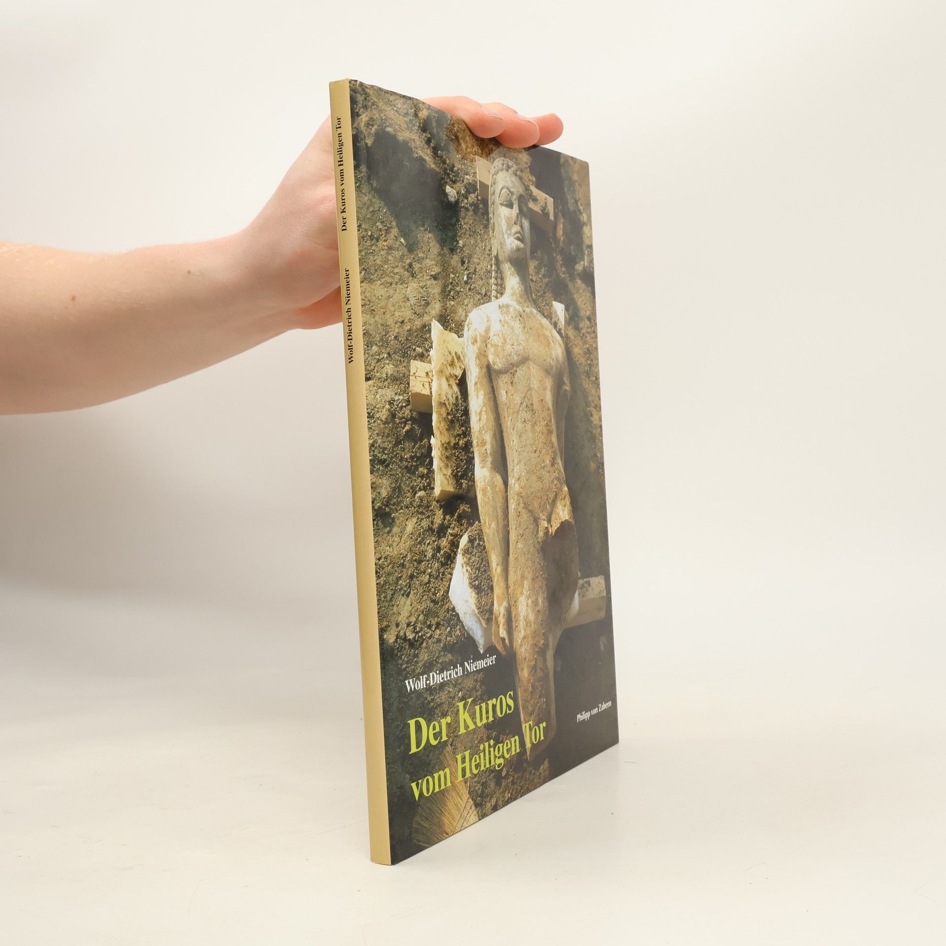 Wolf Dietrich Niemeier Der Kuros vom heiligen Tor