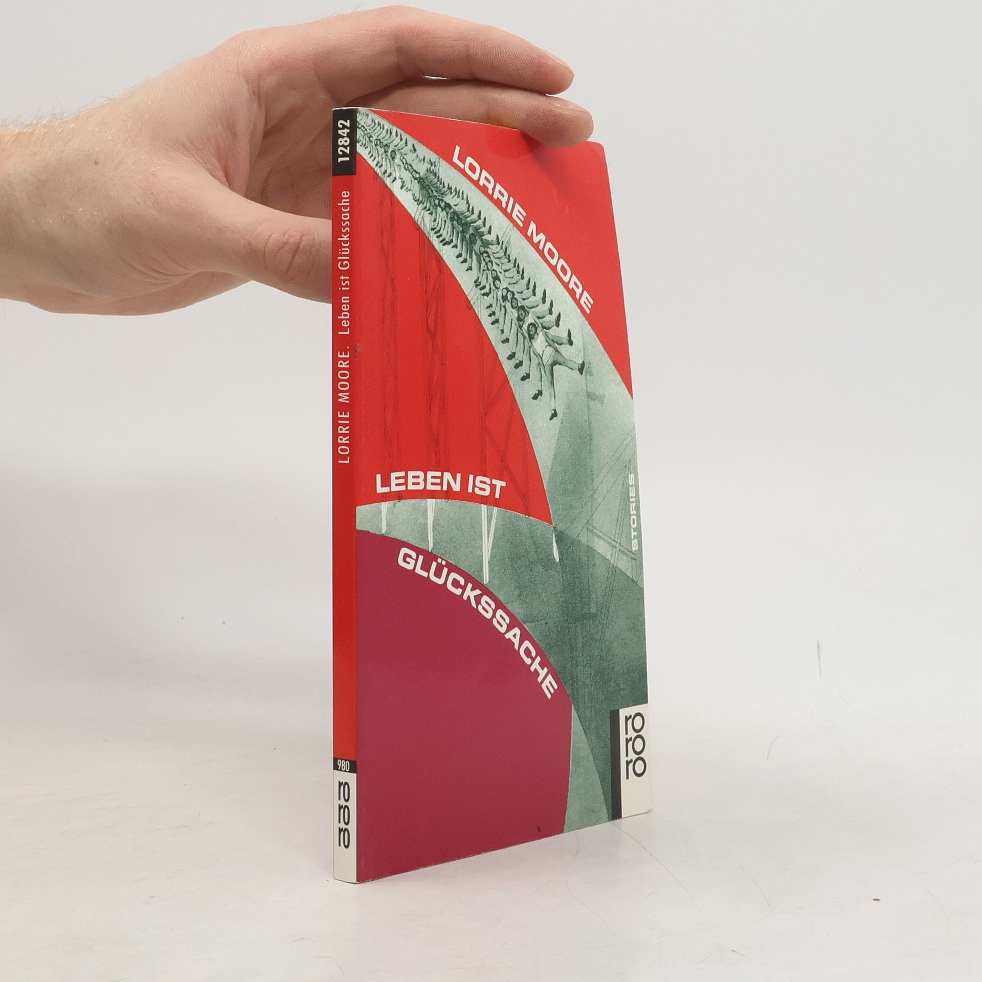 Lorrie Moore Leben ist Glückssache