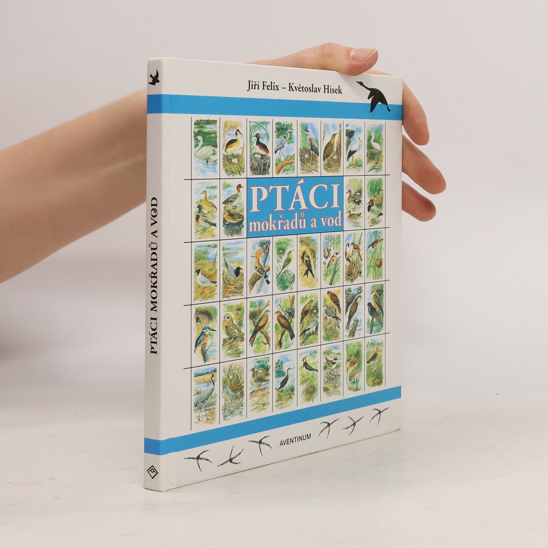 Jiří Felix Ptáci mokřadů a vod