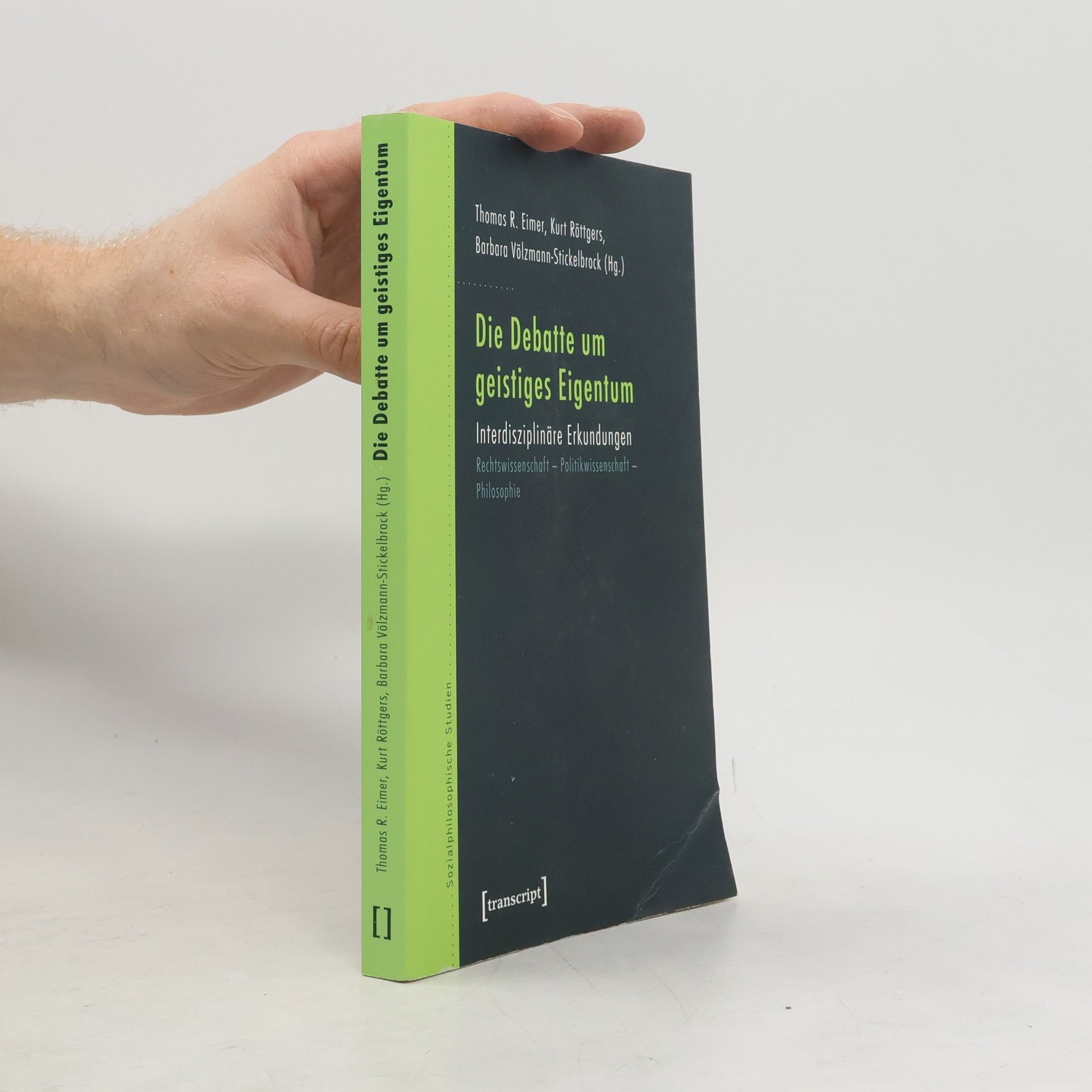 Thomas R. Eimer Sozialphilosophische Studien: Die Debatte um geistiges Eigentum
