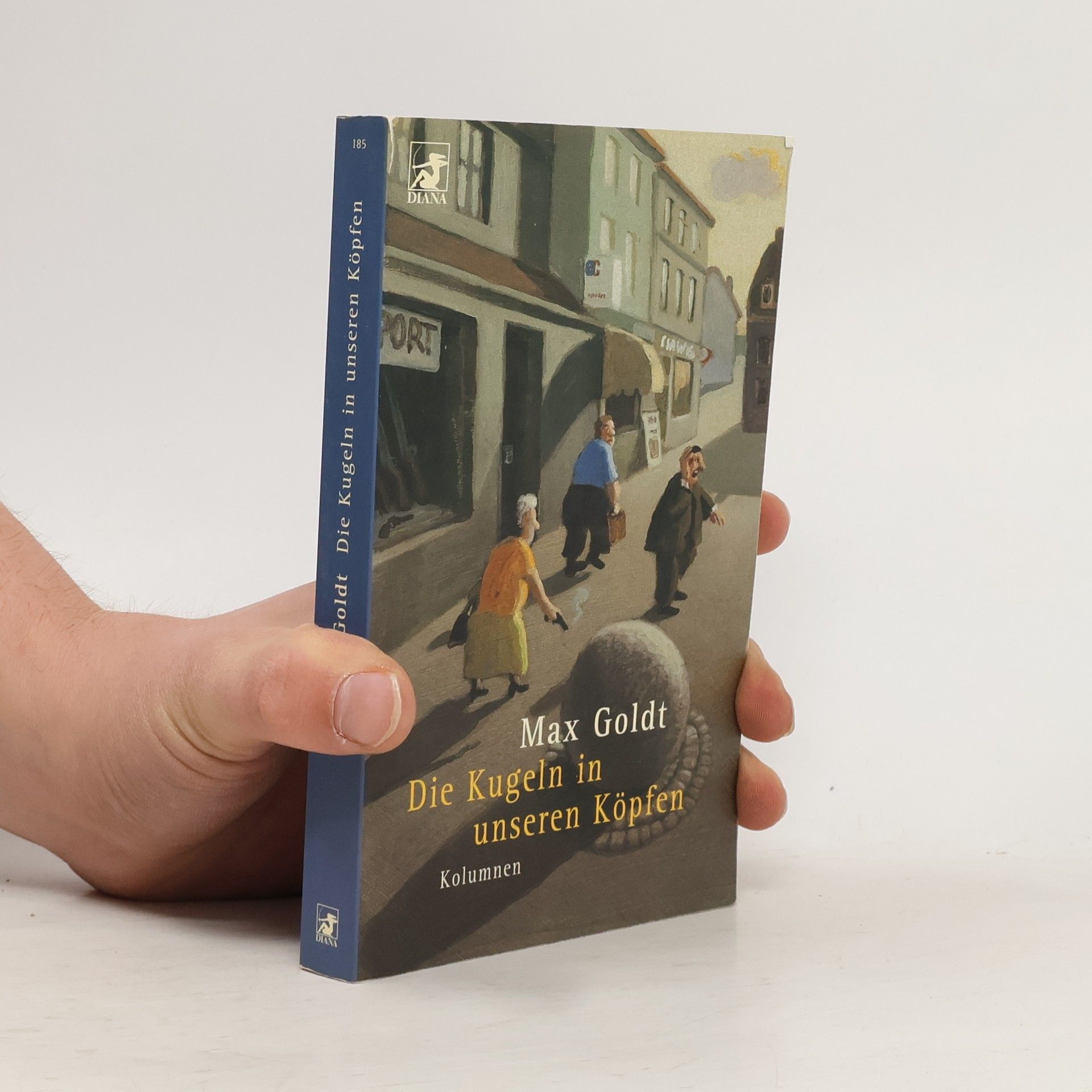 Max Goldt Die Kugeln in unseren Köpfen