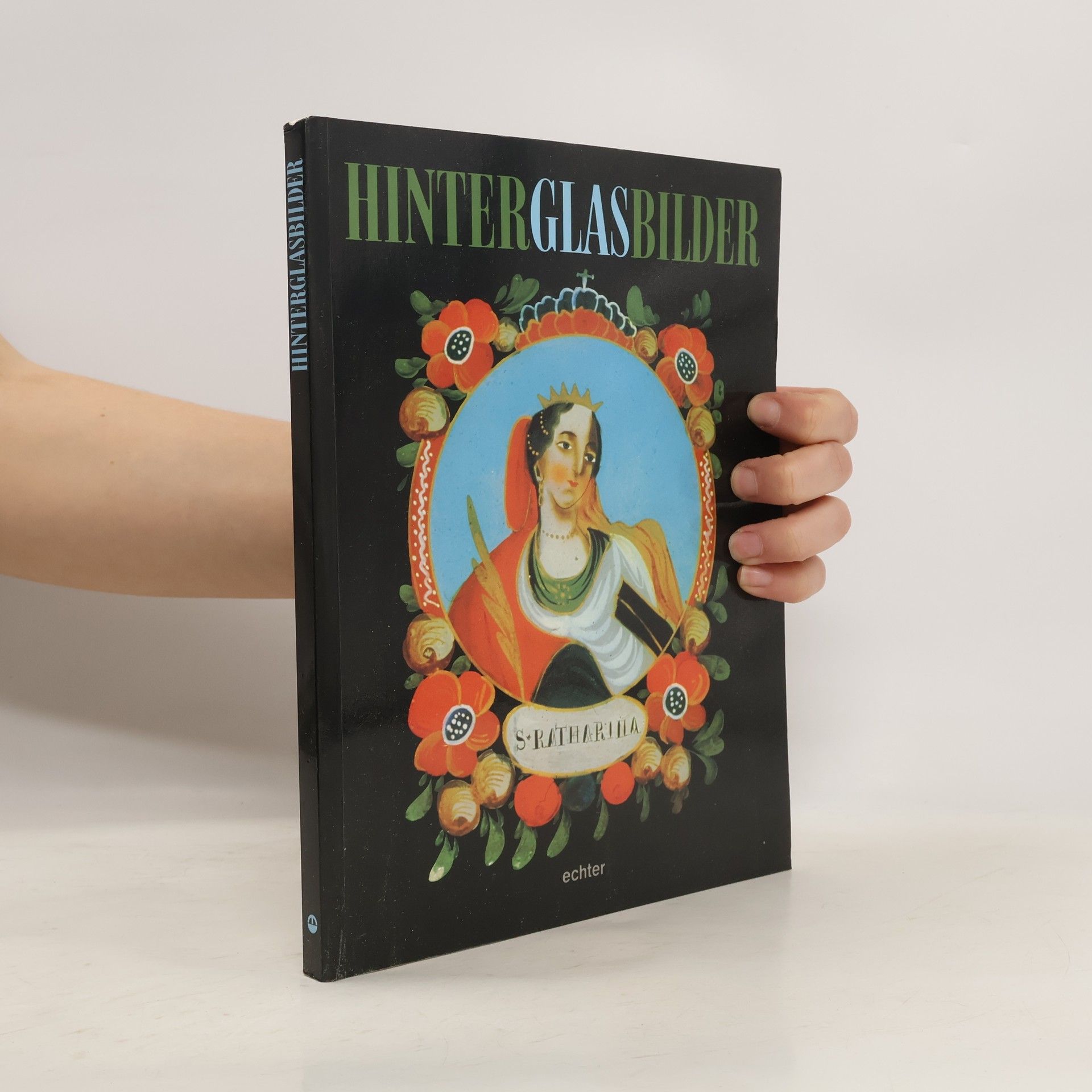 Wolfgang Bruckner Hinterglasbilder aus den Sammlungen der Diözese Würzburg