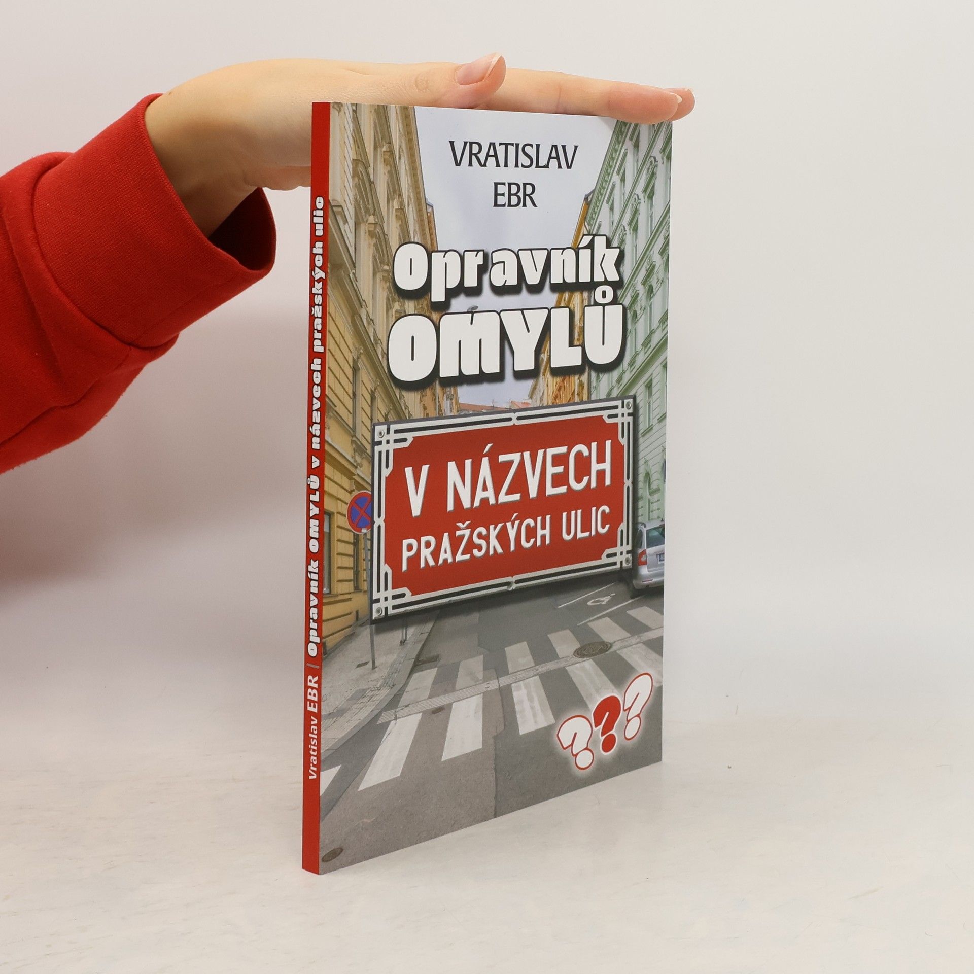 Ebr Vráťa Opravník omylů v názvech pražských ulic