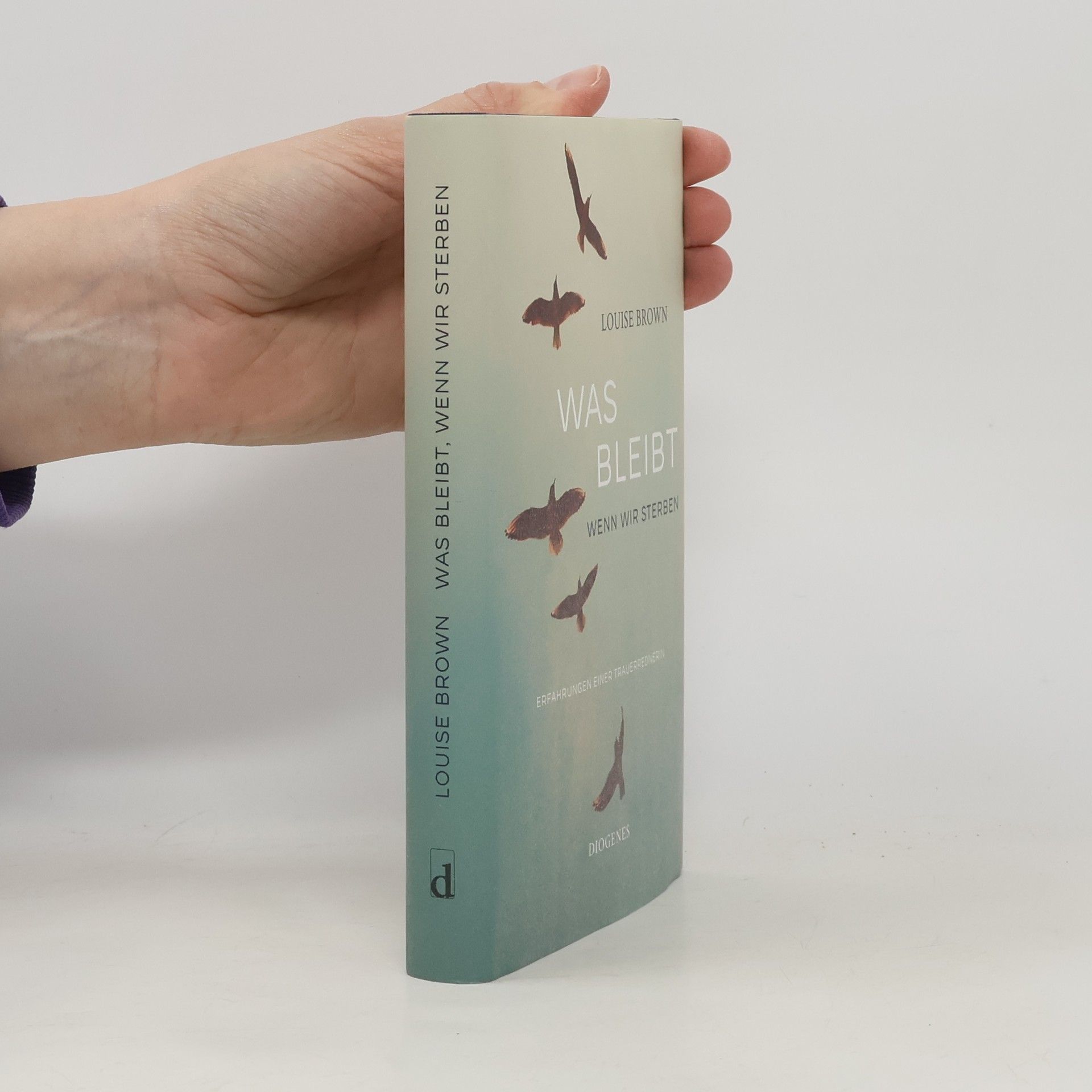 Louise Brown Was bleibt, wenn wir sterben