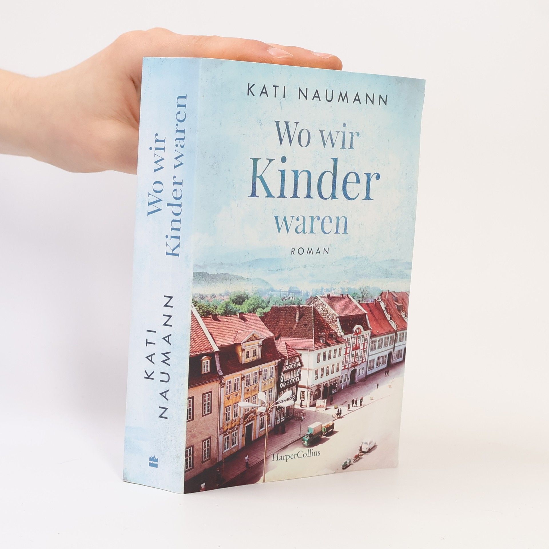 Kati Naumann Wo wir Kinder waren