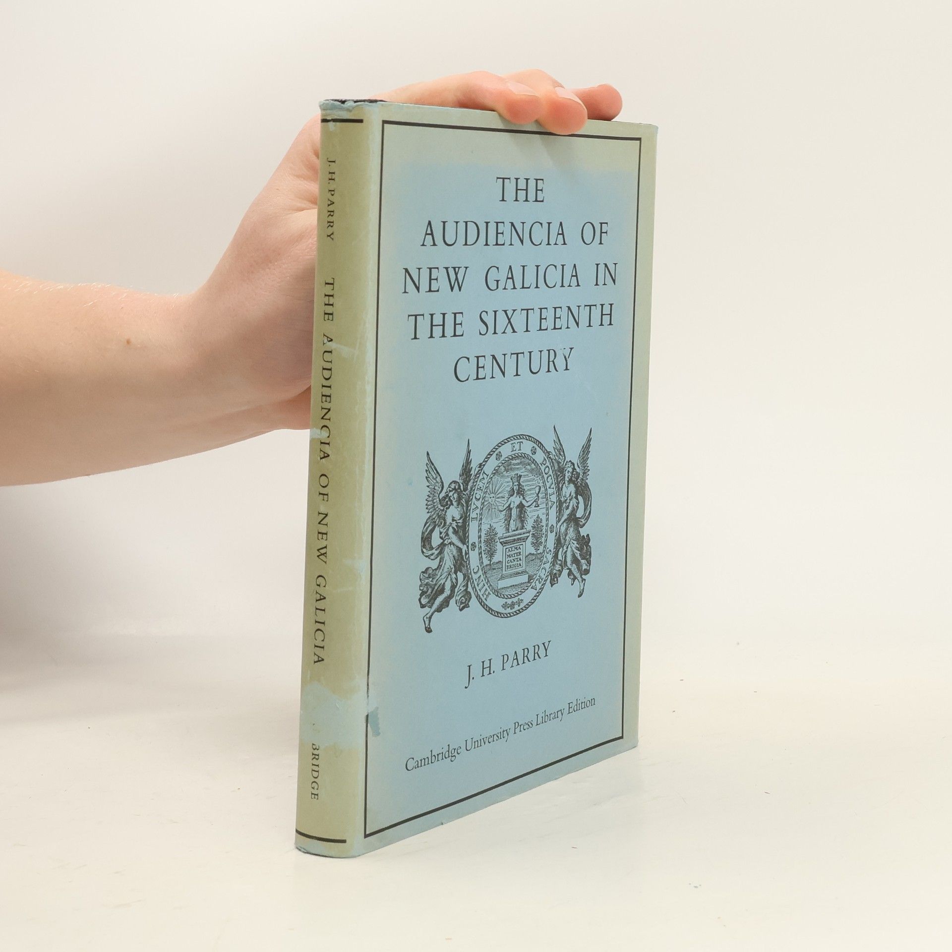 Parry J.H. The Audiencia of New Galicia in the Sixteenth Century
