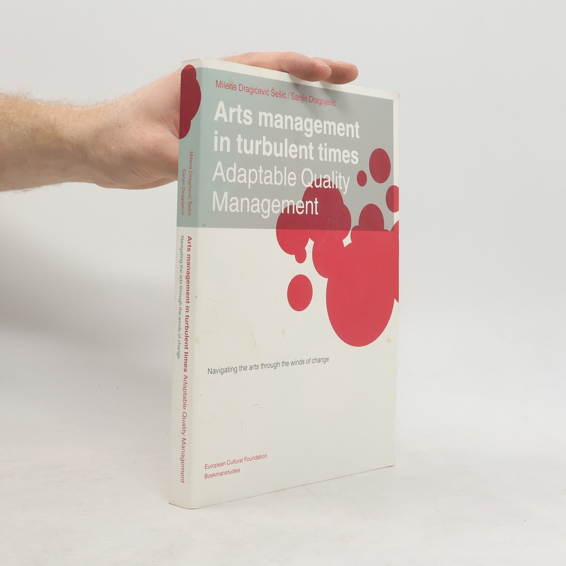 Milena Dragićević Šešić Arts Management in Turbulent Times