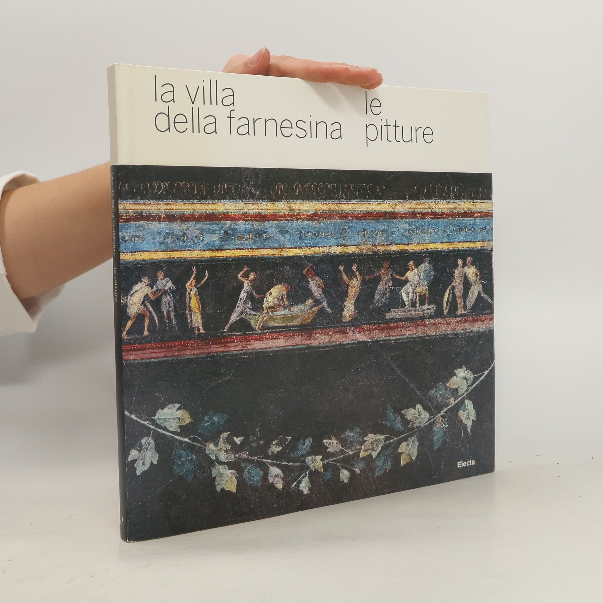 Stephanus Theodorus Adrianus Maria Mols La Villa della Farnesina. Le pitture. Ediz. illustrata