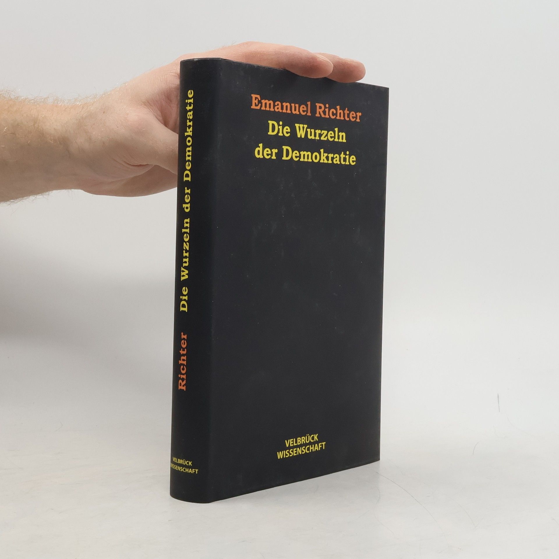 Emanuel Richter Die Wurzeln der Demokratie