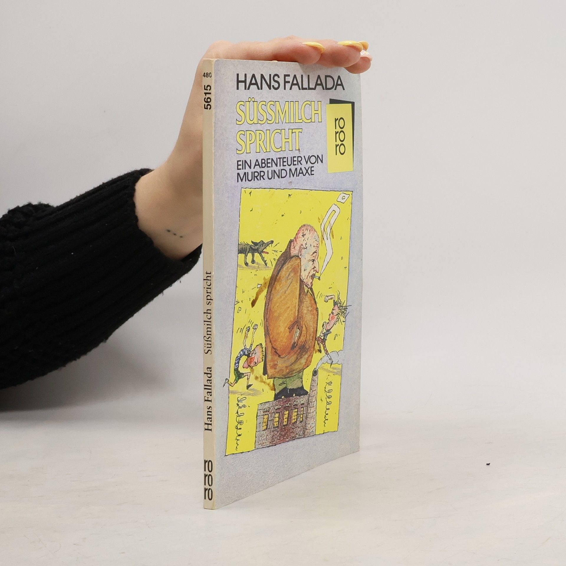 Hans Fallada Süssmilch spricht. Ein Abenteuer von Murr und Maxe. Roman