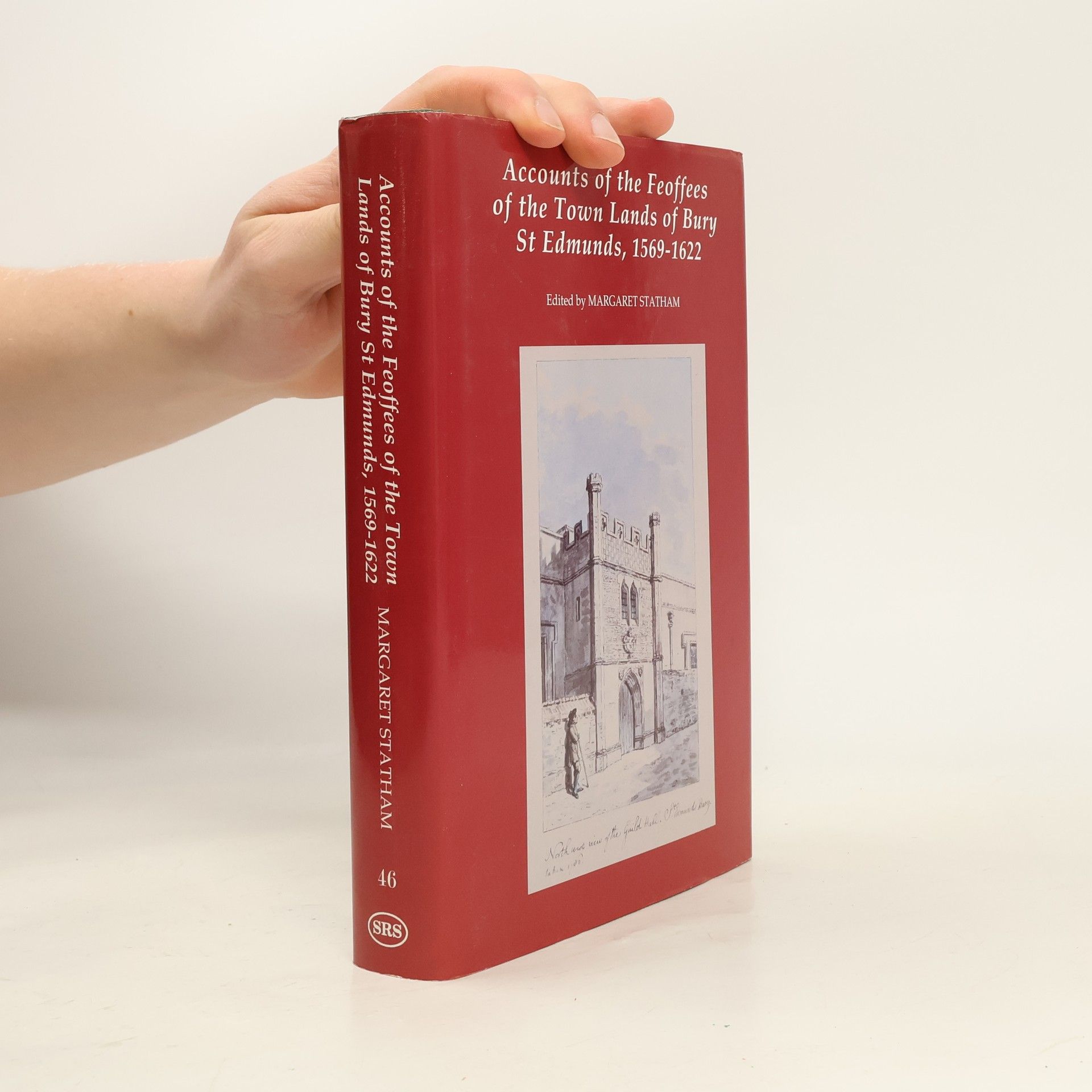 Margaret Statham Accounts of the Feoffees of the Town Lands of Bury St Edmunds, 1569-1622
