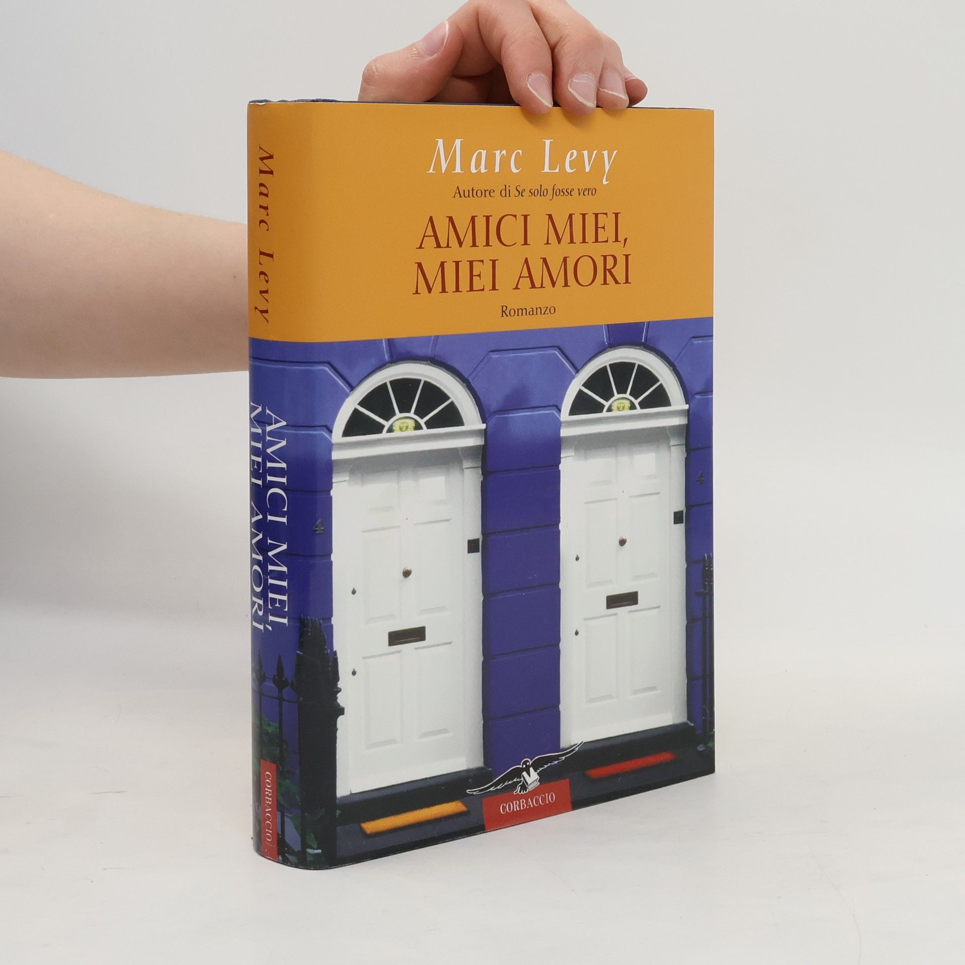 Marc Lévy Amici miei, miei amori