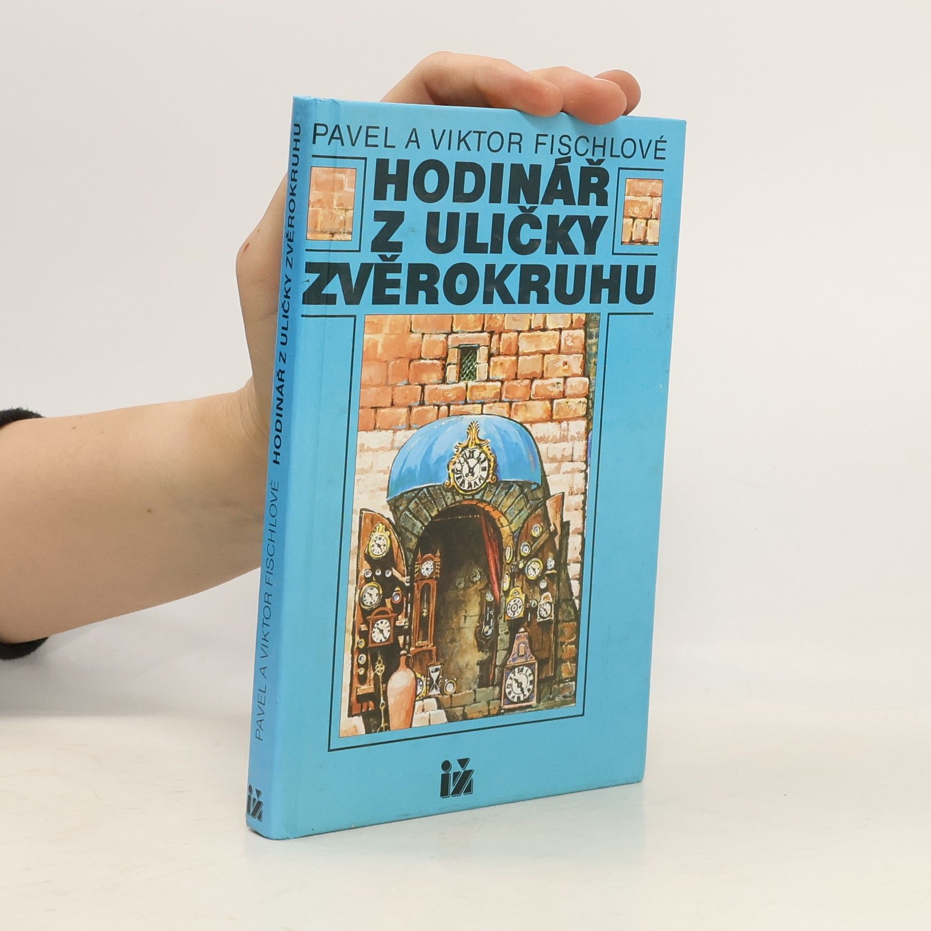 Pavel Fischl Hodinář z uličky Zvěrokruhu