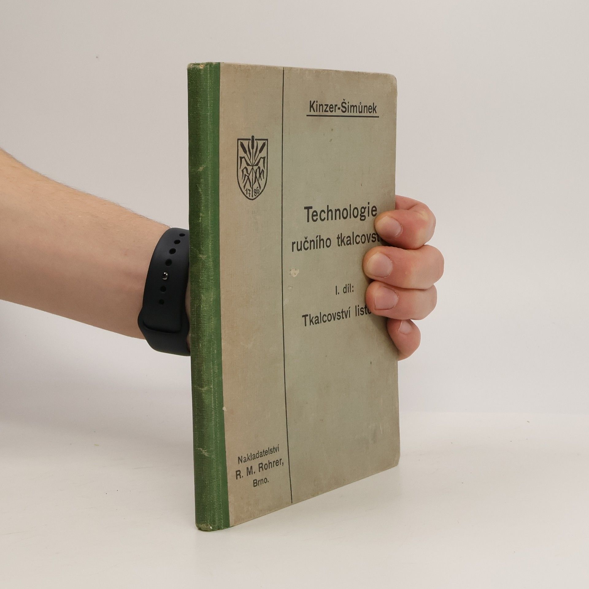 Jindřich Kinzer Technologie ručního tkalcovství 1. díl: tkalcovství listové