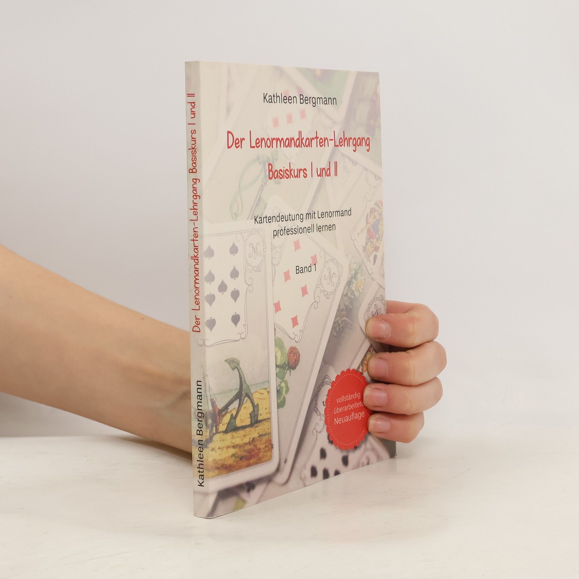 Kathleen Bergmann Der Lenormandkarten-Lehrgang