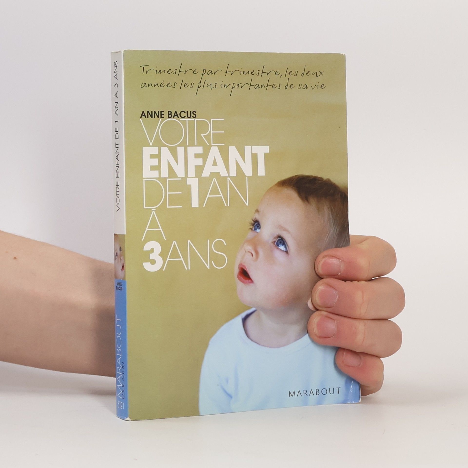 Anne Bacus Votre enfant de 1 à 3 ans