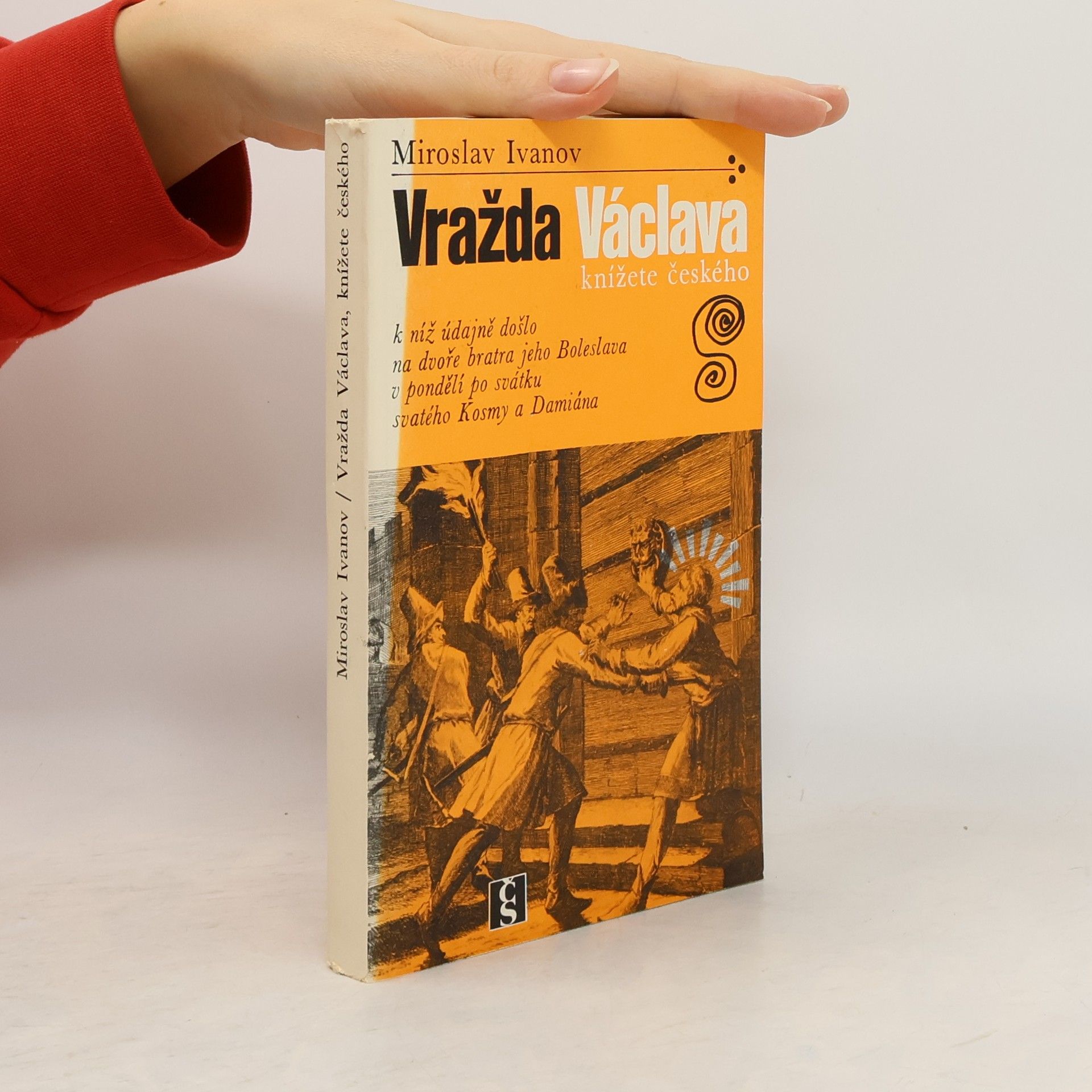 Miroslav Ivanov Vražda Václava, knížete českého