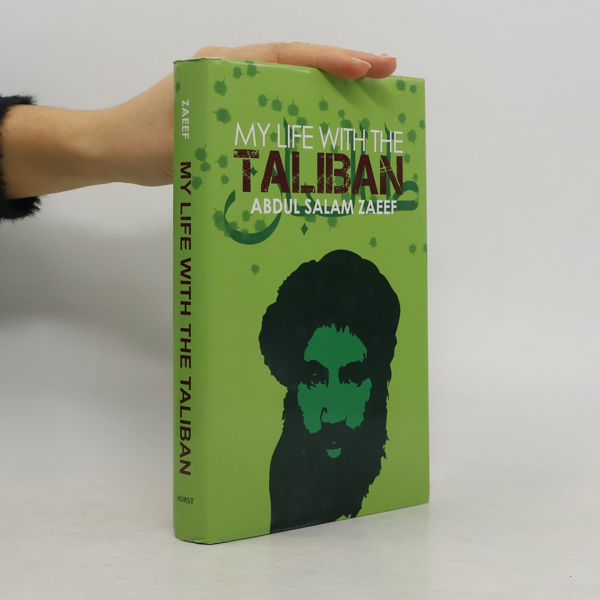 Abdul Salam Zaeef My Life with the Taliban