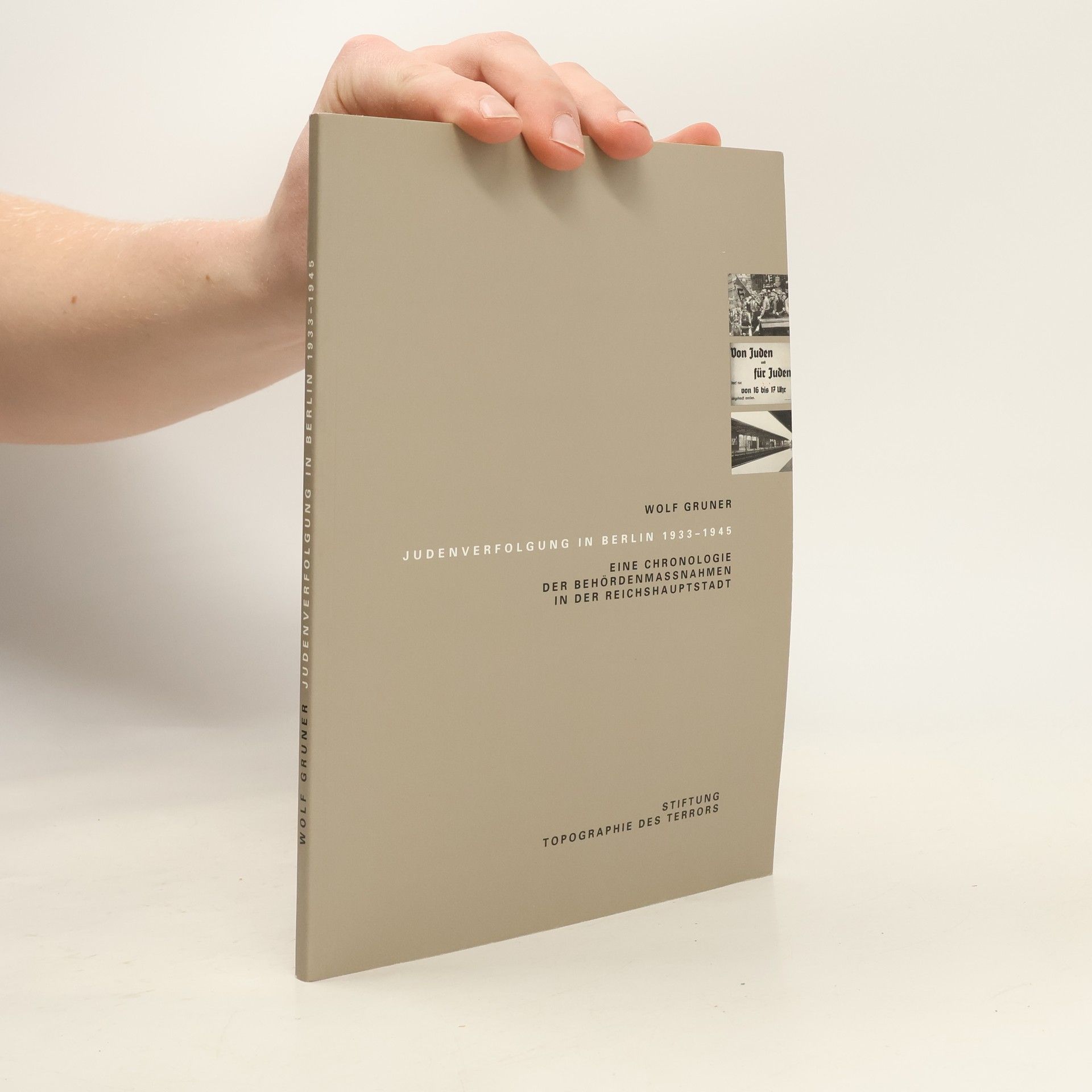 Wolf Gruner Judenverfolgung in Berlin 1933-1945