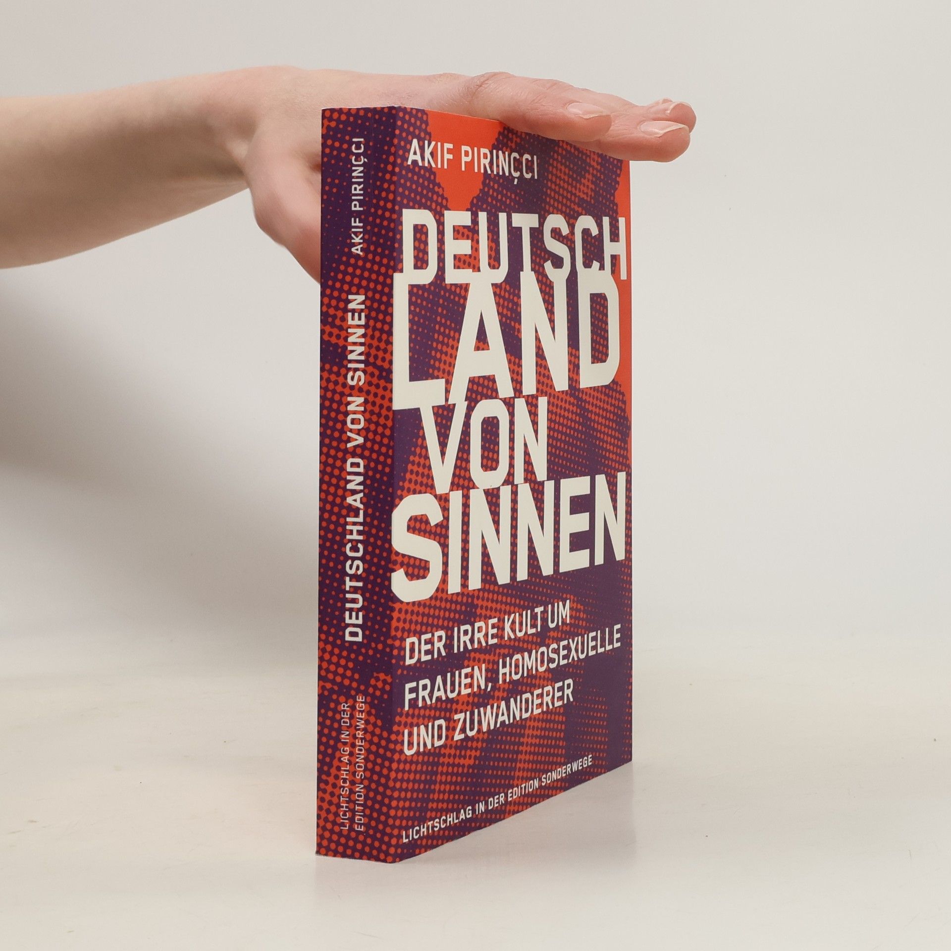 Akif Pirinçci Deutschland von Sinnen : der irre Kult um Frauen, Homosexuelle und Zuwanderer