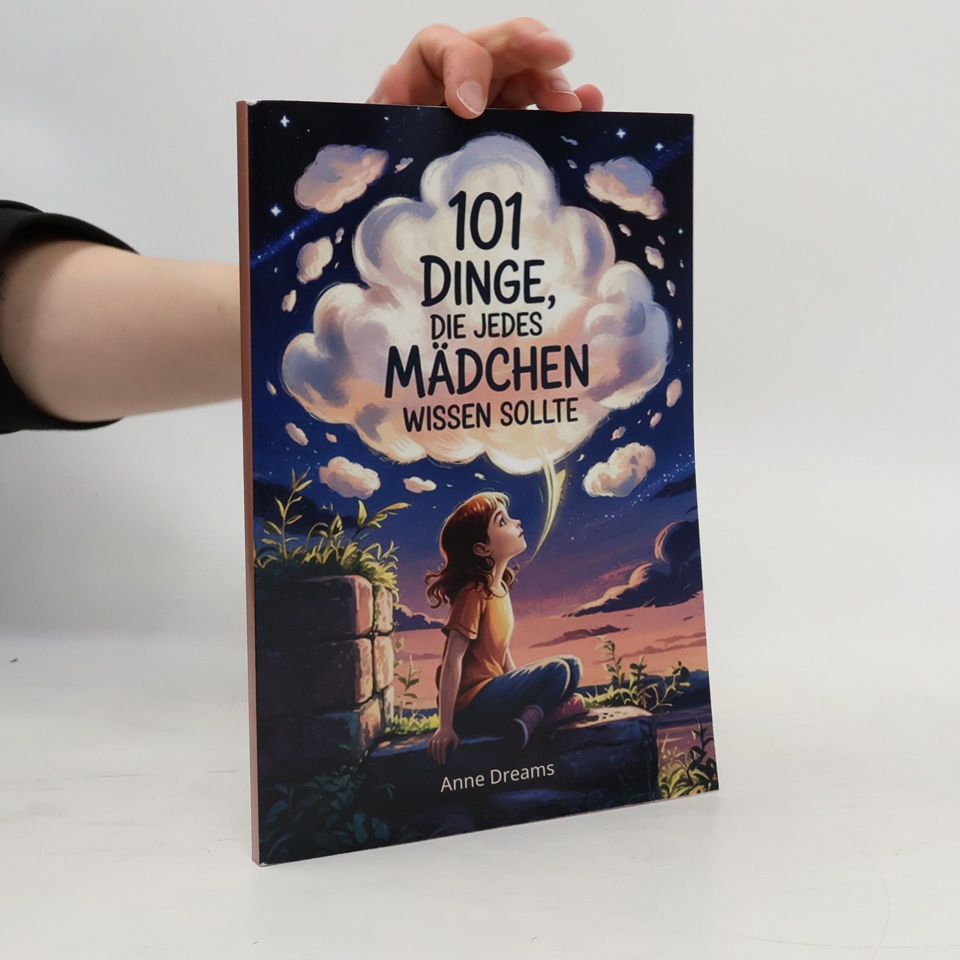 Anne Dreams 101 Dinge, die jedes Mädchen wissen sollte