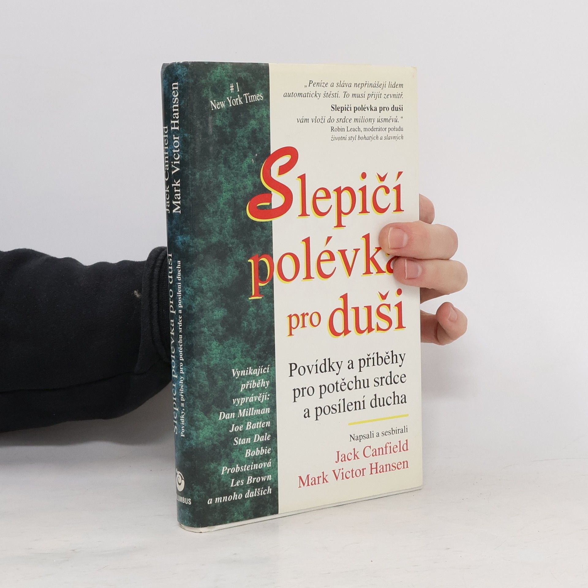 Slepičí polévka pro duši. Povídky a příběhy pro potěchu srdce a posílení ducha