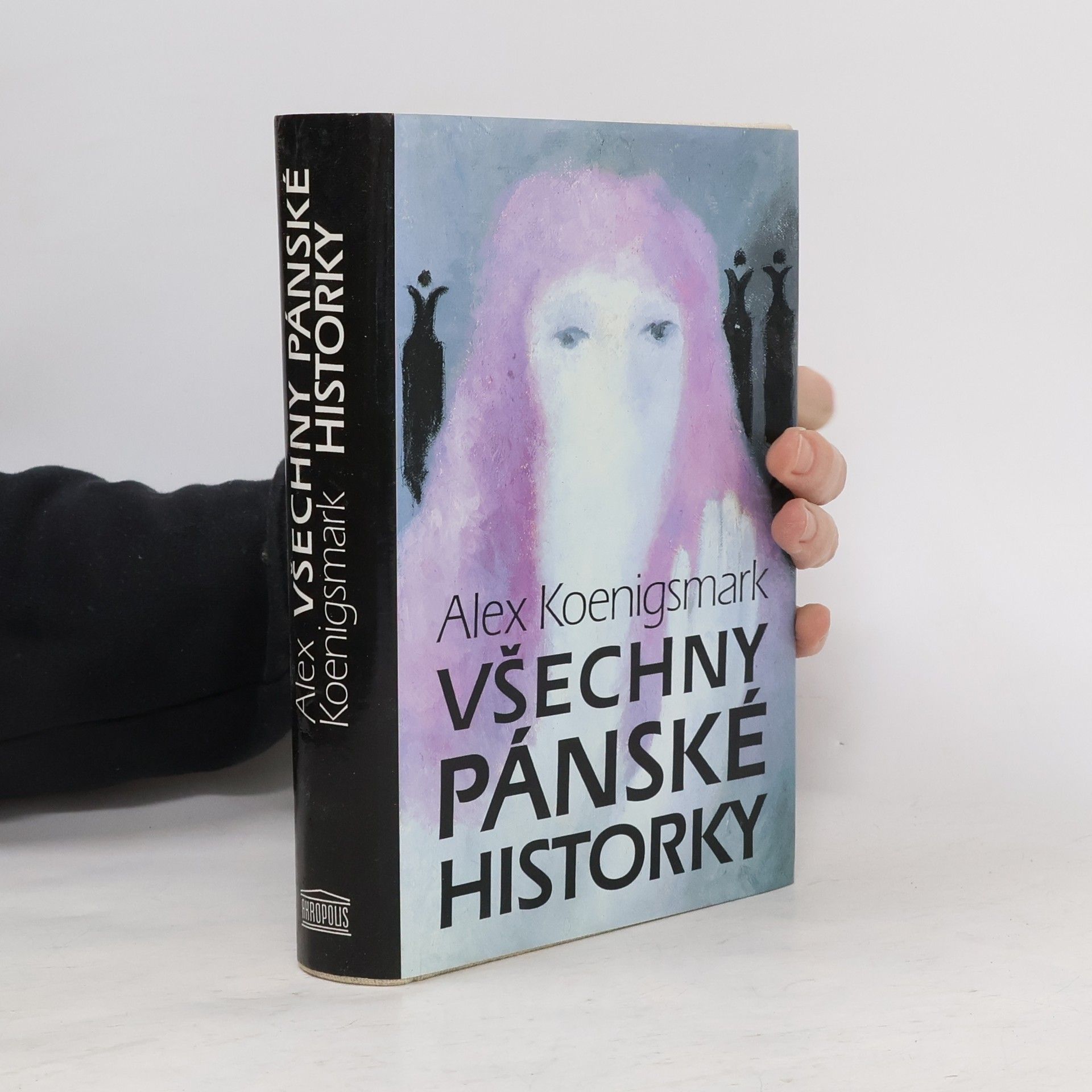 Alex Koenigsmark Všechny pánské historky