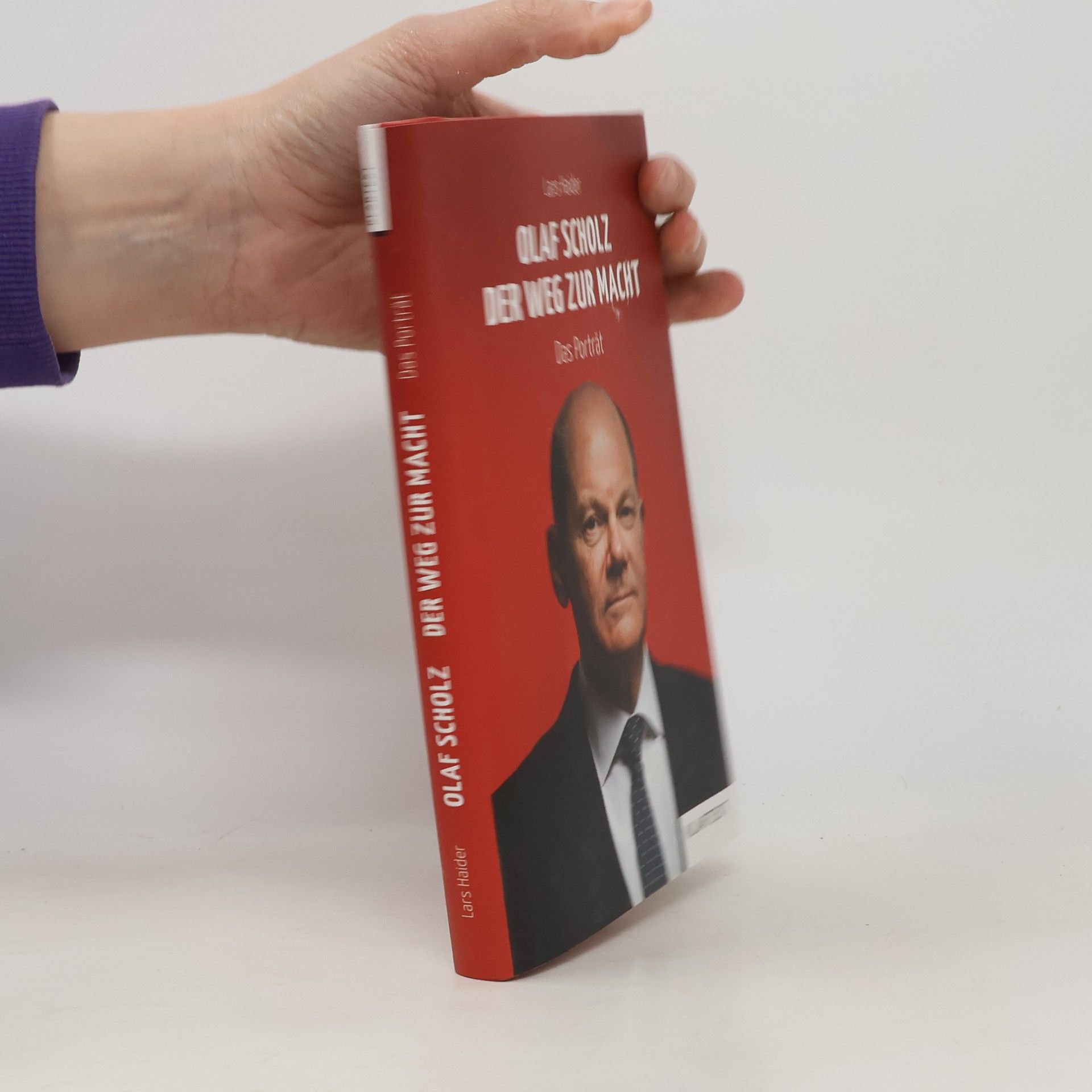 Olaf Scholz. Der Weg zur Macht