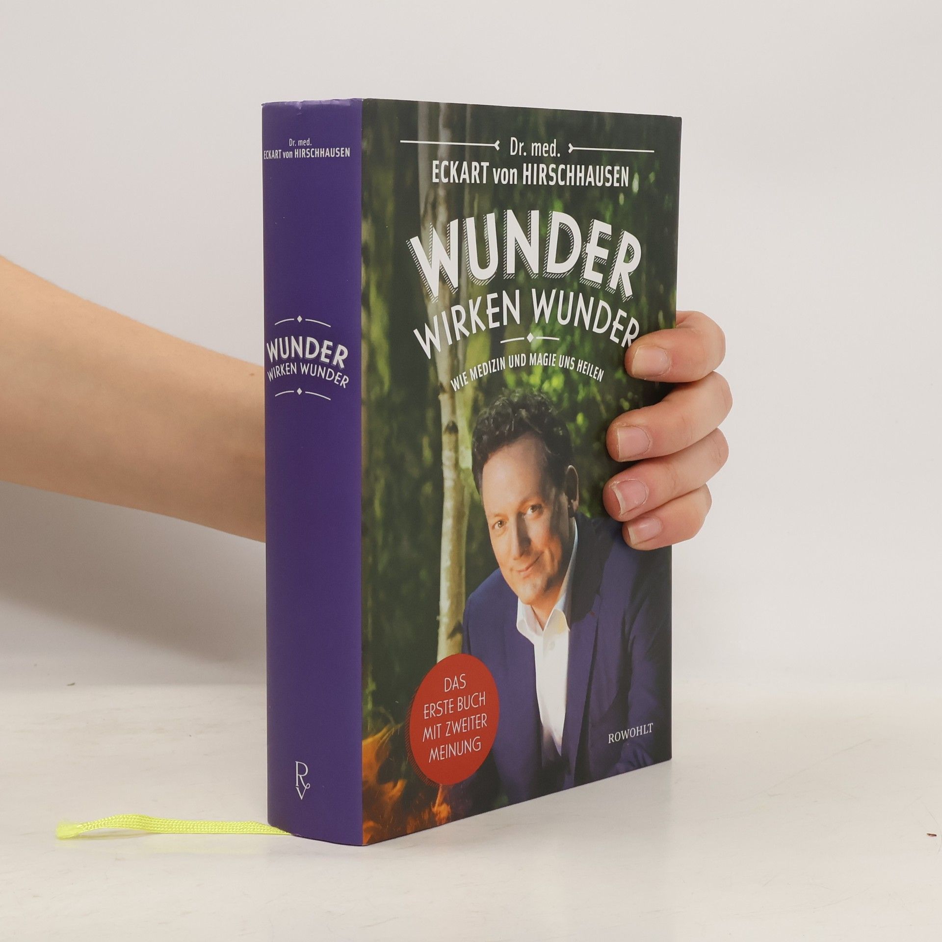 Wunder wirken Wunder: Wie Medizin und Magie uns heilen