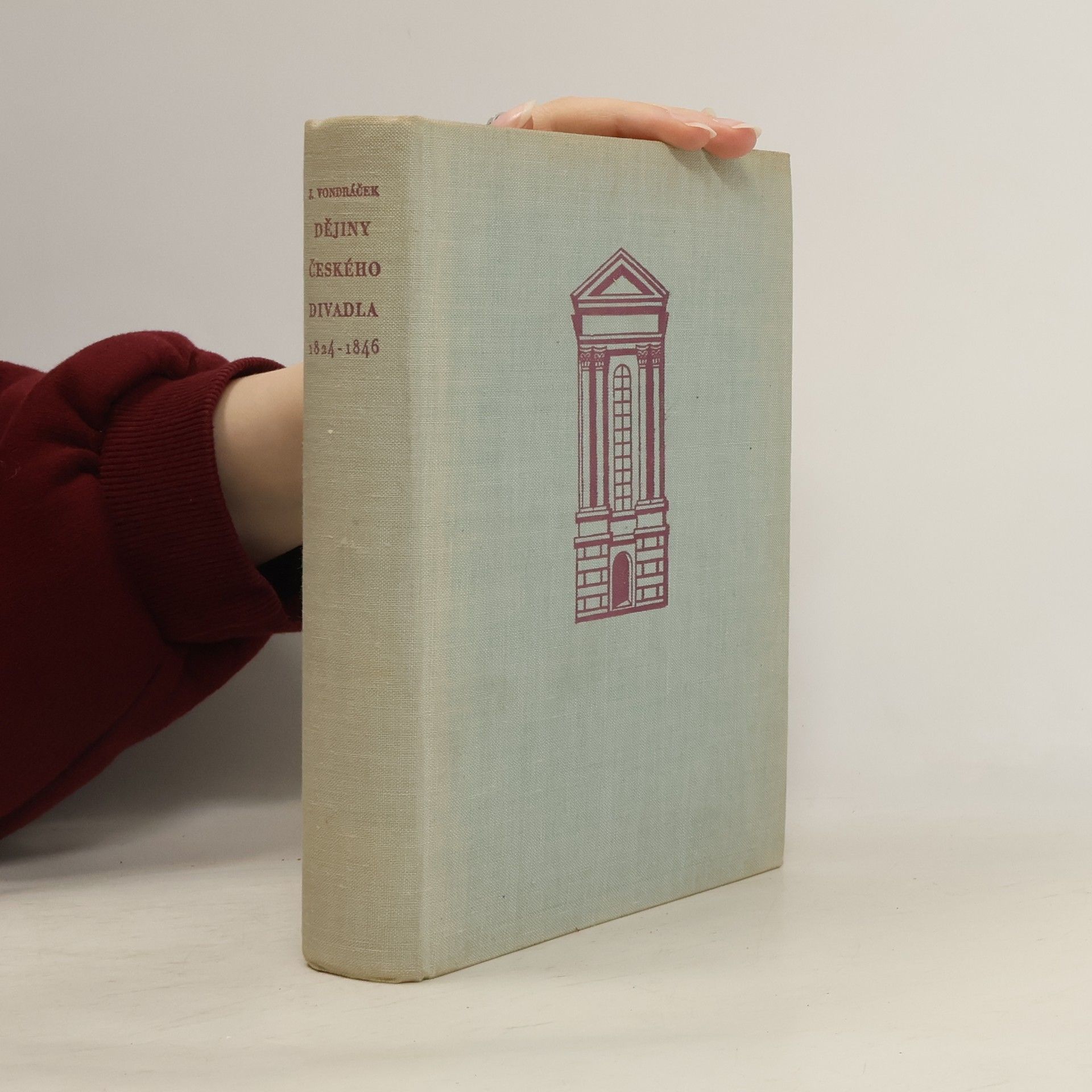 Jan Vondráček Dějiny českého divadla. Doba předbřeznová 1824-1846