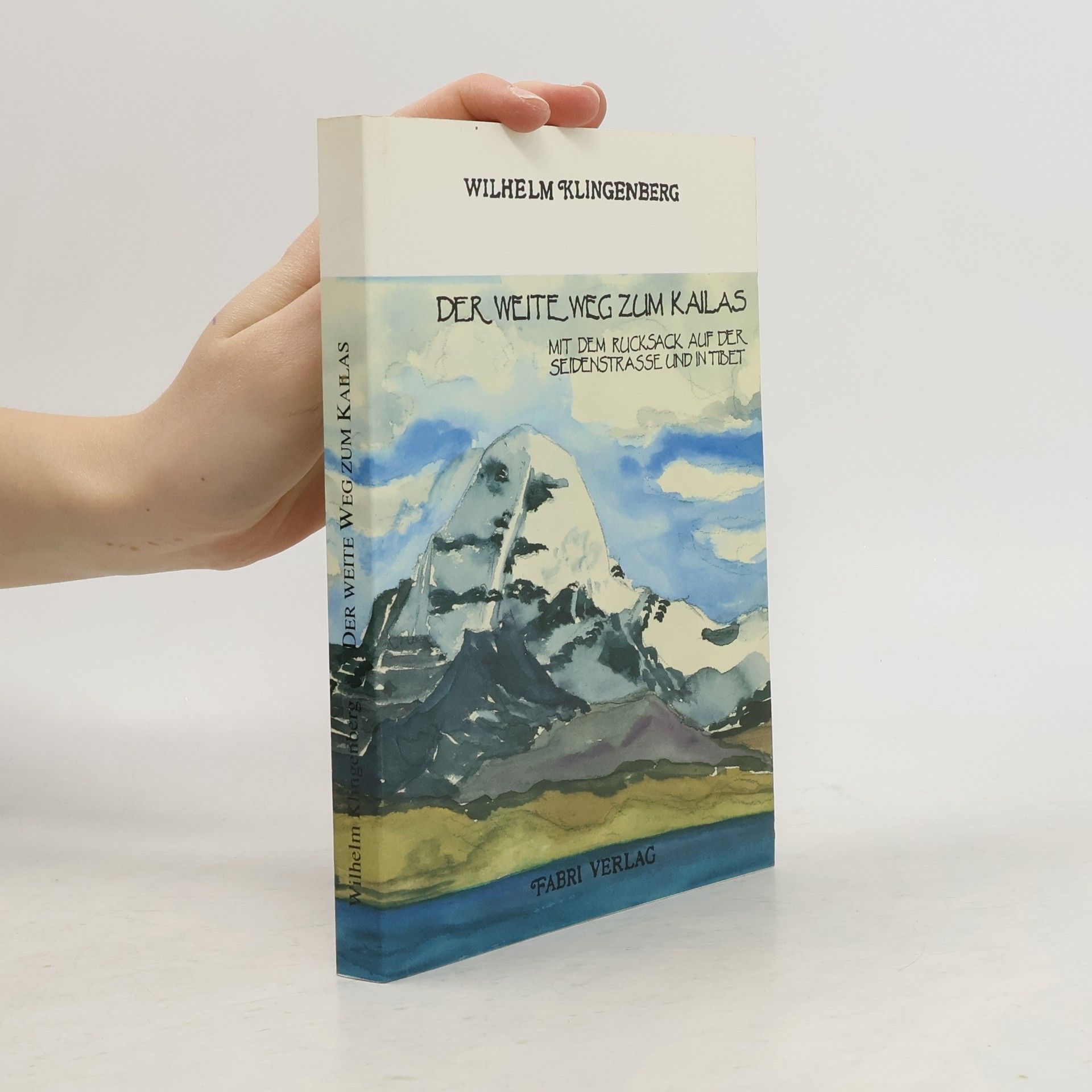 Wilhelm Klingenberg Der weite Weg zum Kailas