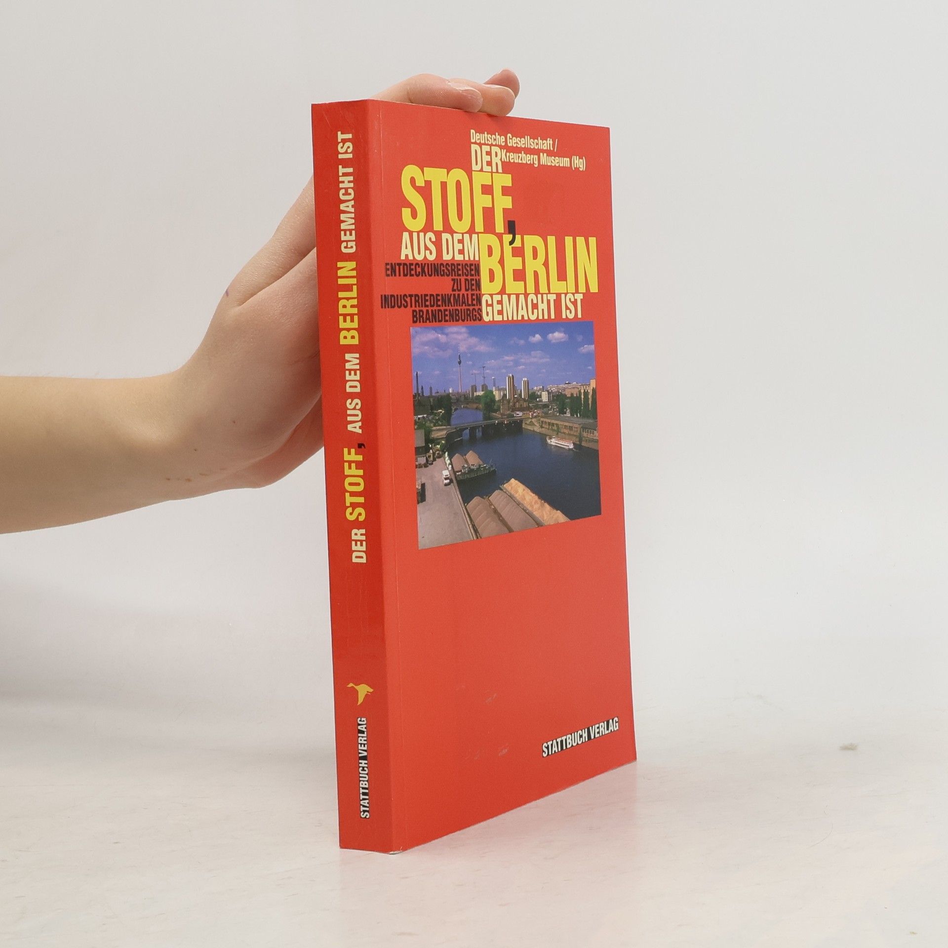 Deutsche Gesellschaft Der Stoff, aus dem Berlin gemacht ist