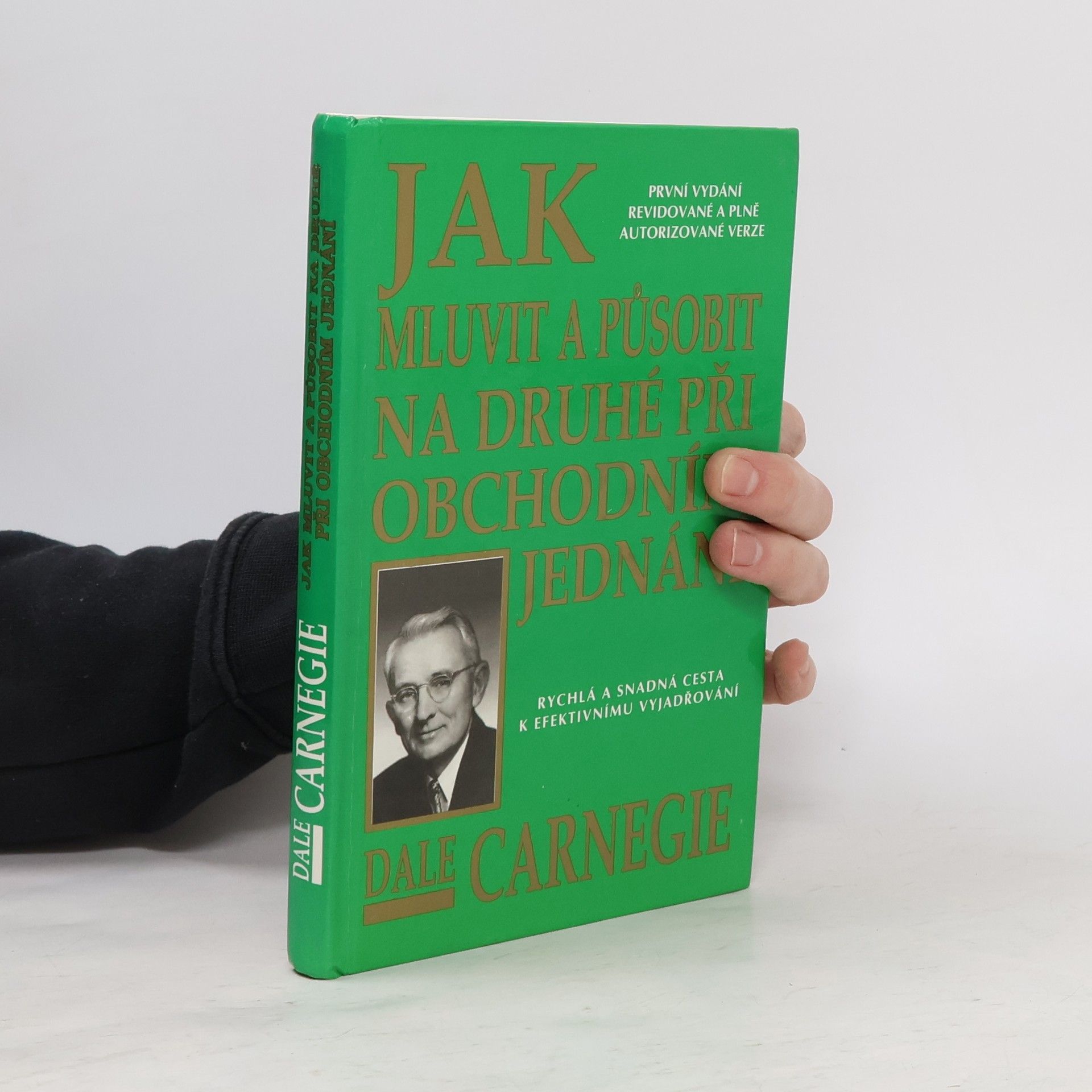 Dale Carnegie Jak mluvit a působit na druhé při obchodním jednání